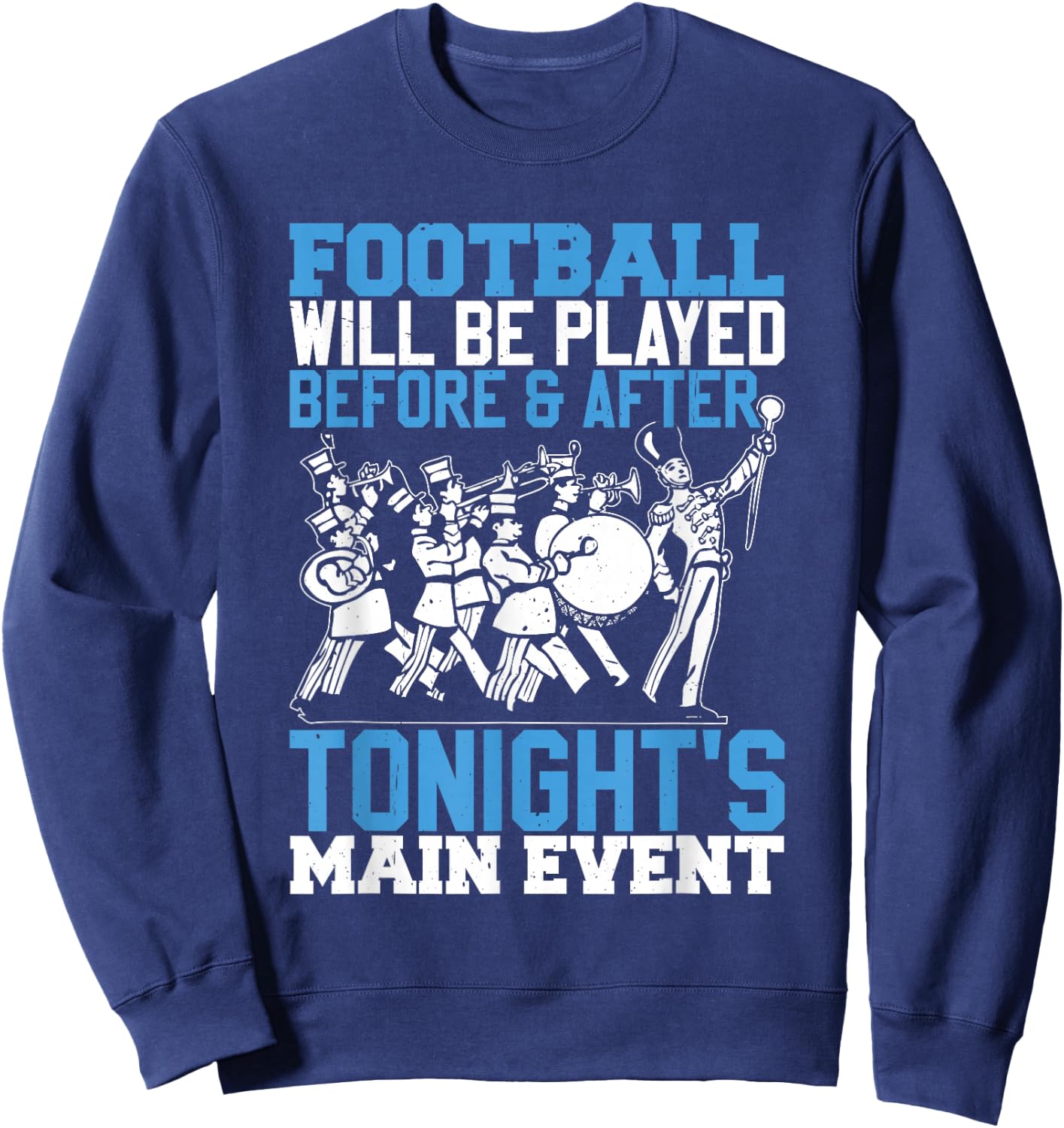 Funny High School Marching Band Sweatshirt - Sweatshirt | Navy