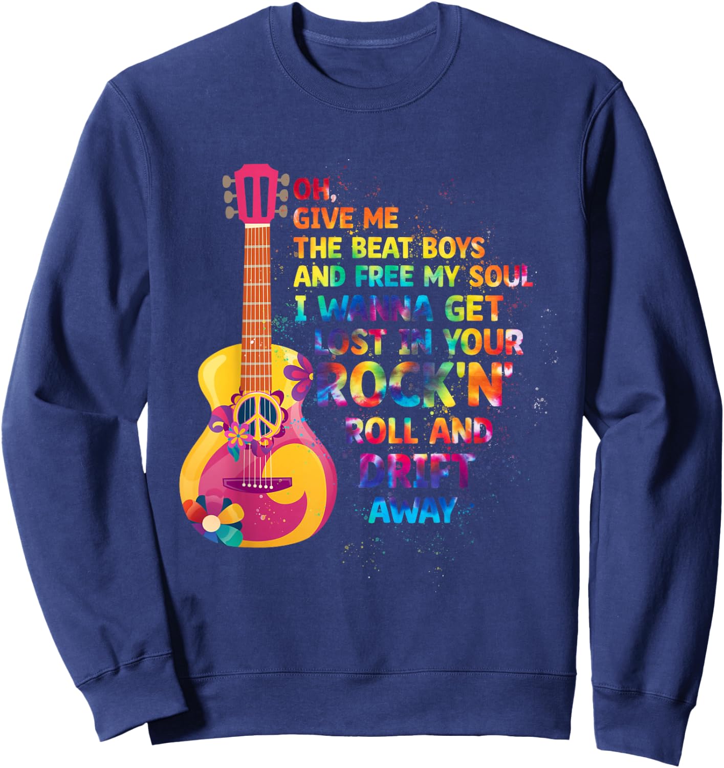 Give Me The Beat And Free My Soul I Wanna Get Rock'n Roll Sweatshirt - Sweatshirt | Navy