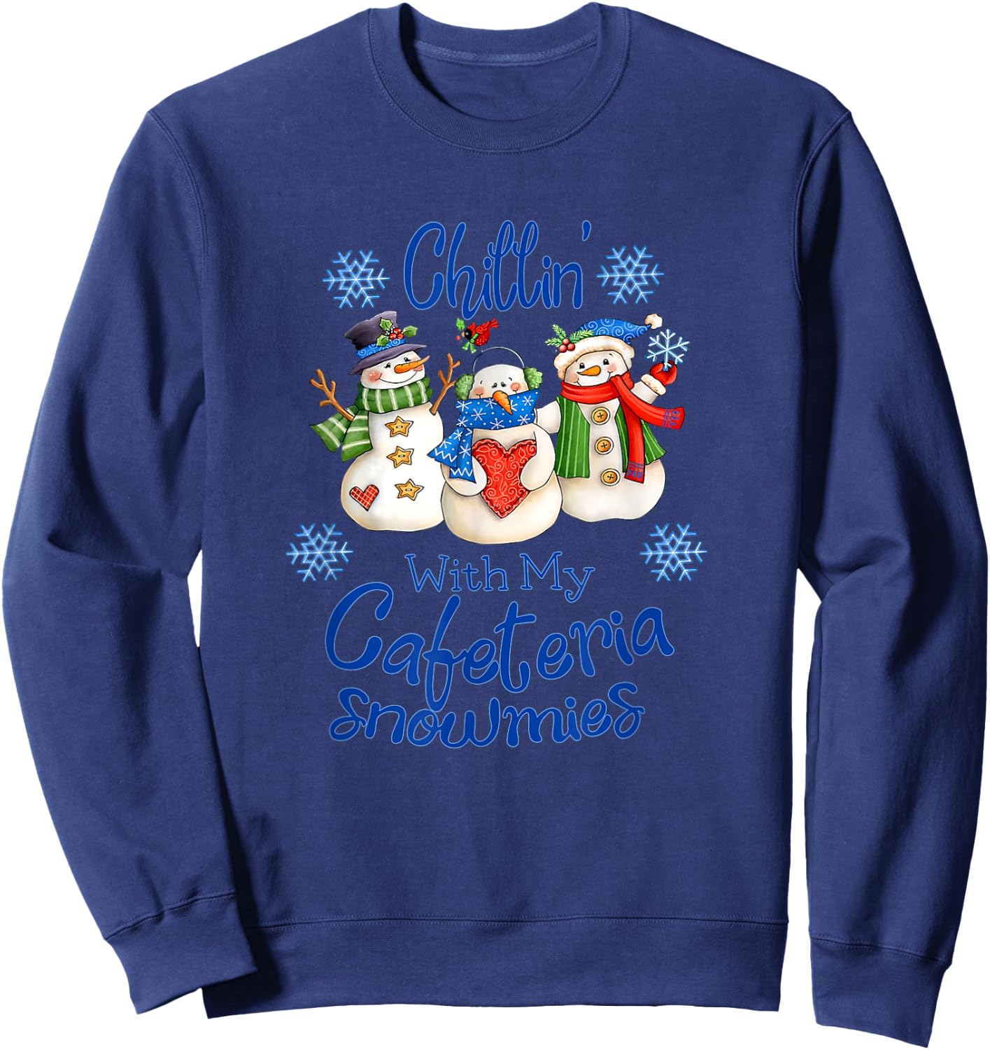 Chilling' With My Cafeteria Snowmies Snowman Lunch Lady Xmas Sweatshirt - Sweatshirt | Navy