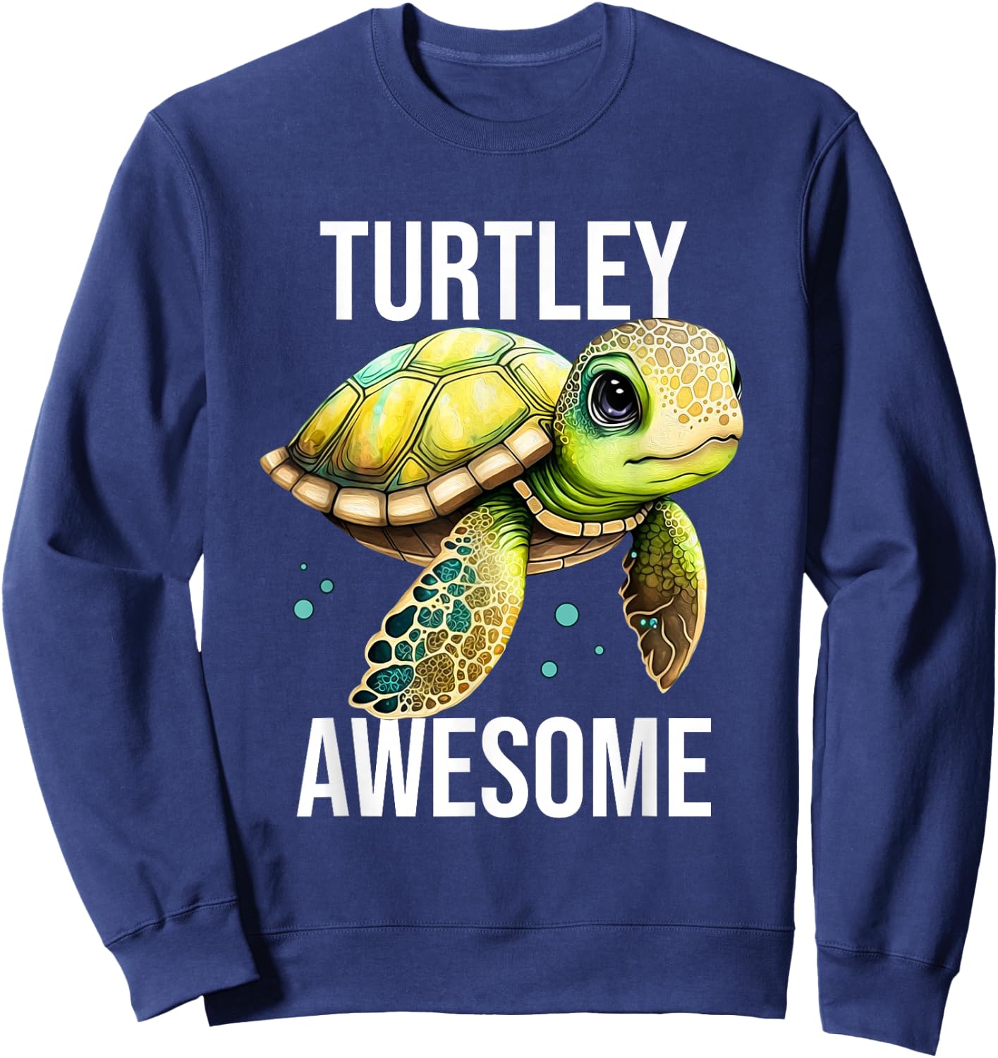 Turtley Awesome Cute Sea Turtle Sweatshirt - Sweatshirt | Navy