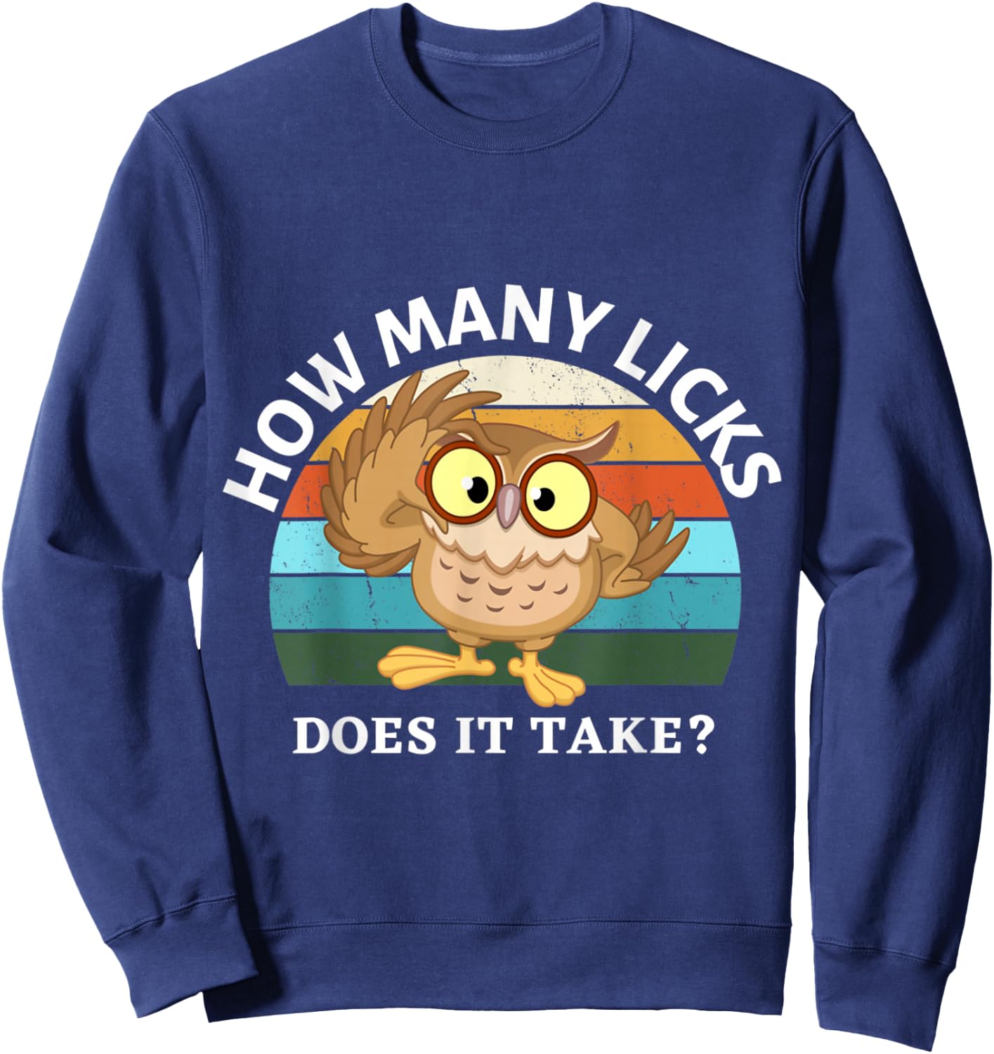 Funny Owl How Many Licks Does It Take Retro Vintage Sweatshirt - Sweatshirt | Navy