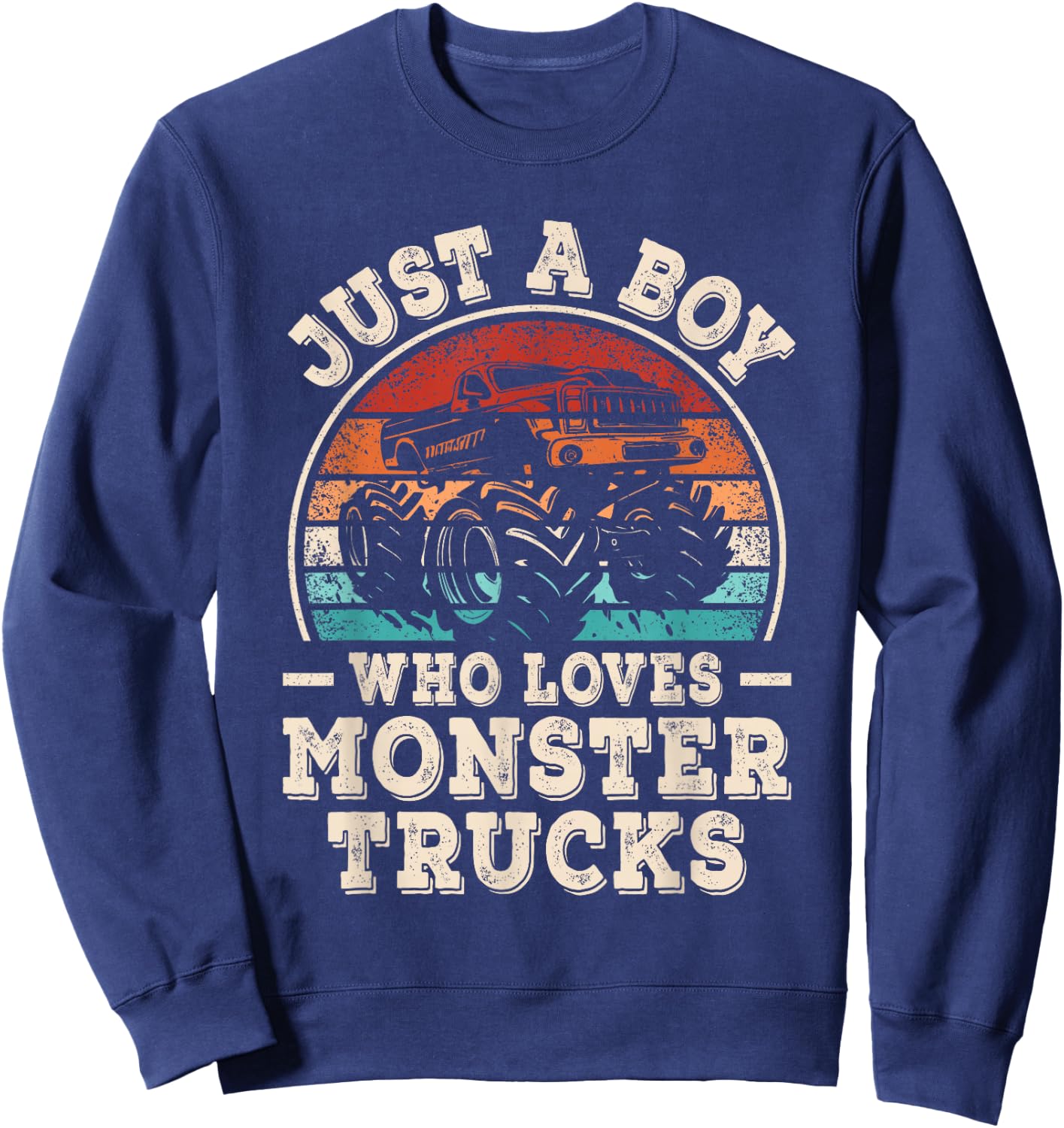 Just A Boy Who Loves Monster Trucks Funny Monster Truck Kids Sweatshirt - Sweatshirt | Navy