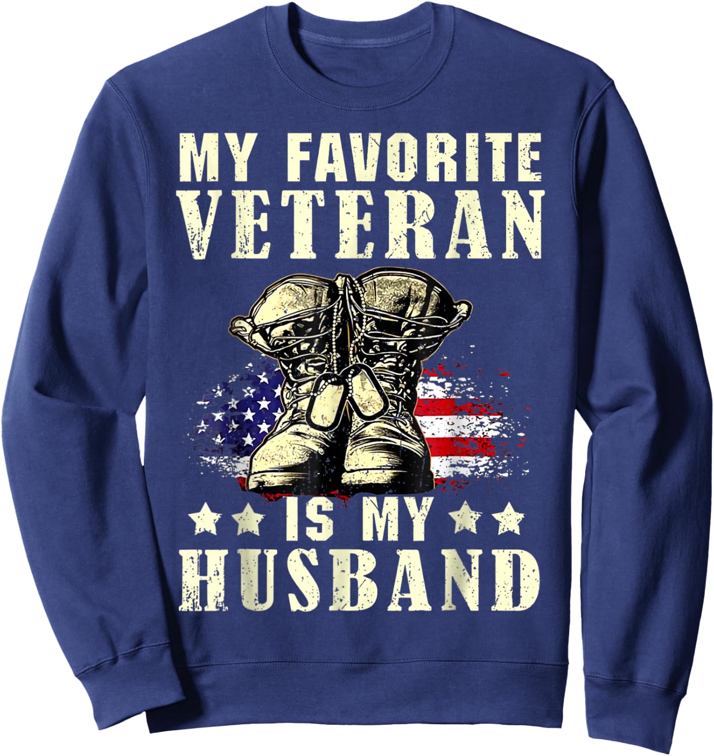 Pround My Favorite Veteran Is My Husband Sweatshirt - Sweatshirt | Navy