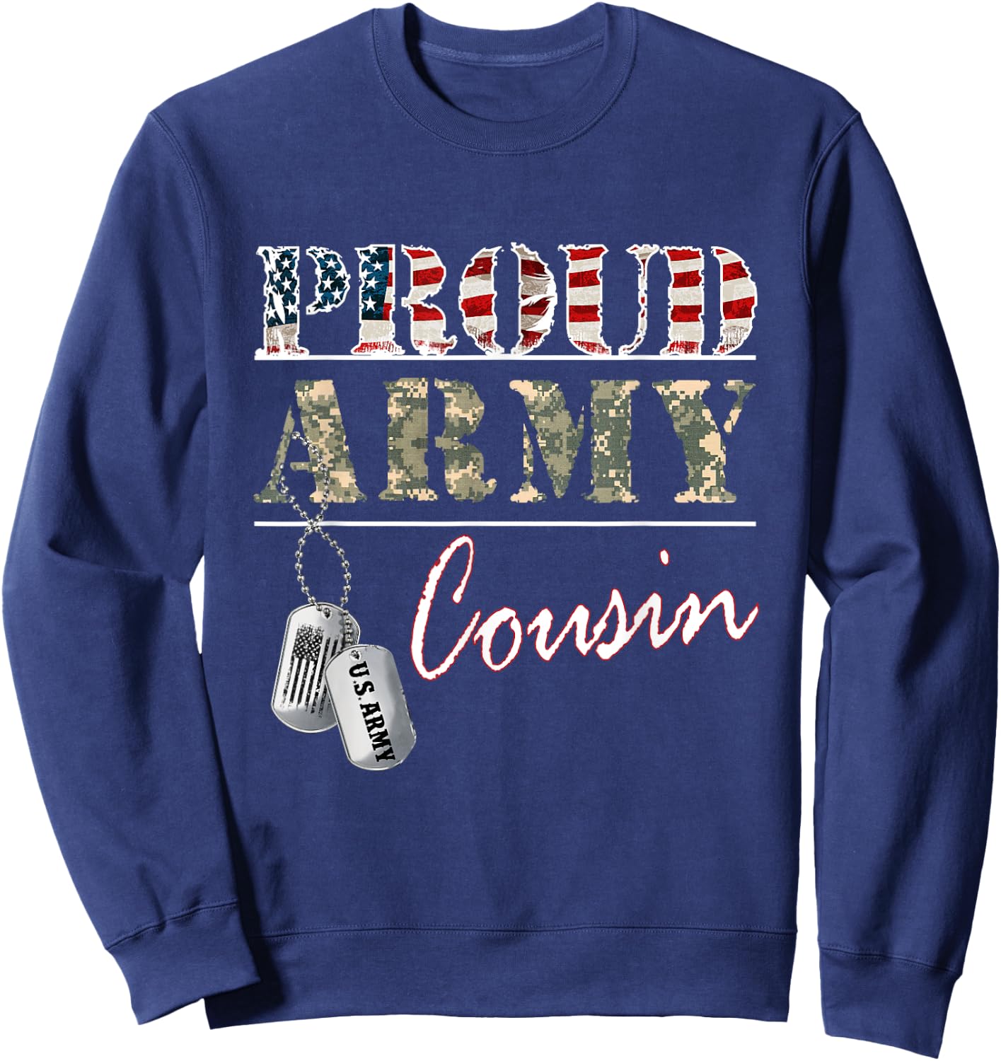 Proud Army Cousin American Flag Veteran Military Sweatshirt - Sweatshirt | Navy