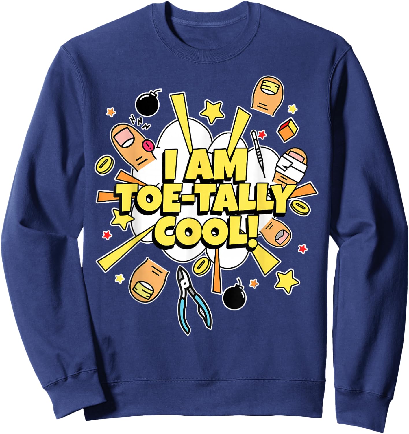 I Am Toe-Tally Cool! Toe Surgery Gifts & Funny Amputated Toe Sweatshirt - Sweatshirt | Navy