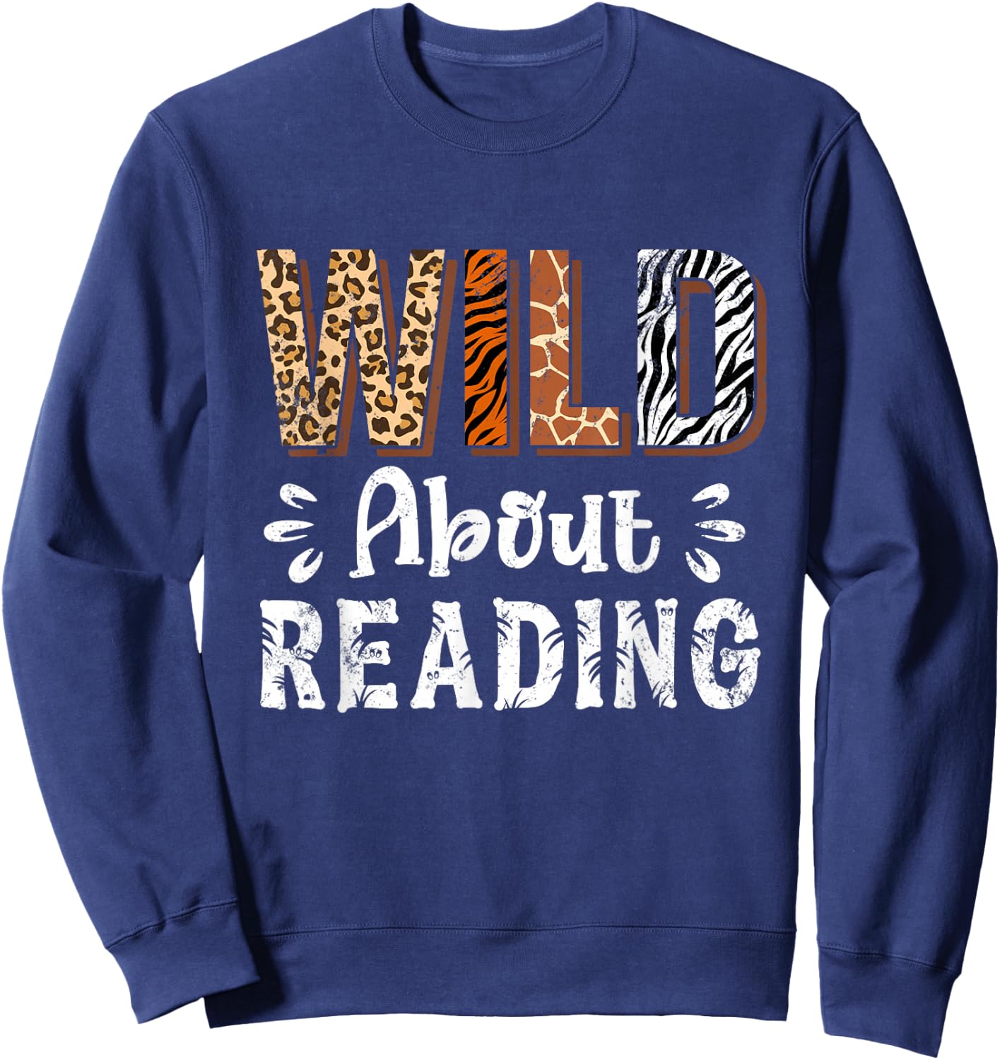 Wild About Reading Books Reader Lover Animals Leopard Zebra Sweatshirt - Sweatshirt | Navy