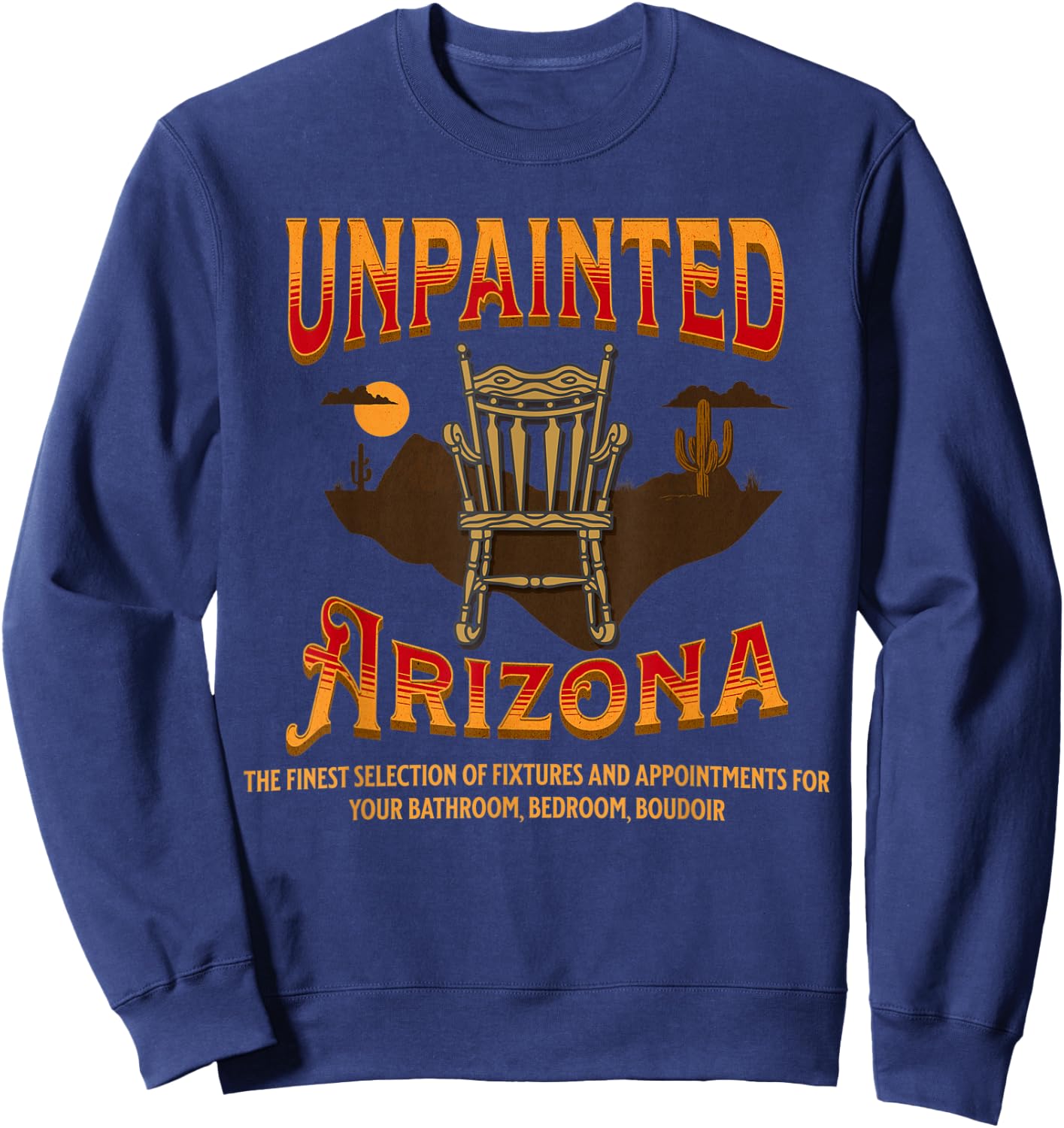 Unpainted Arizona | Funny Retro 80s Movie Sweatshirt - Sweatshirt | Navy