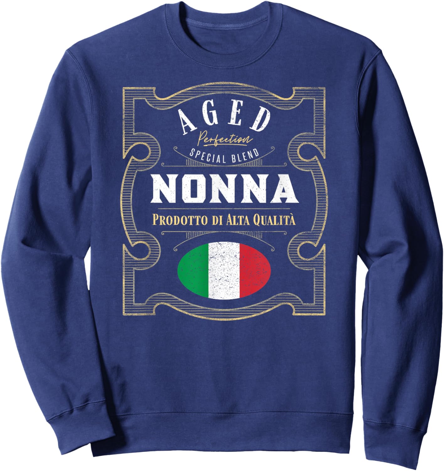Nonna Aged Perfection – Funny Italian Grandma Sweatshirt - Sweatshirt | Navy