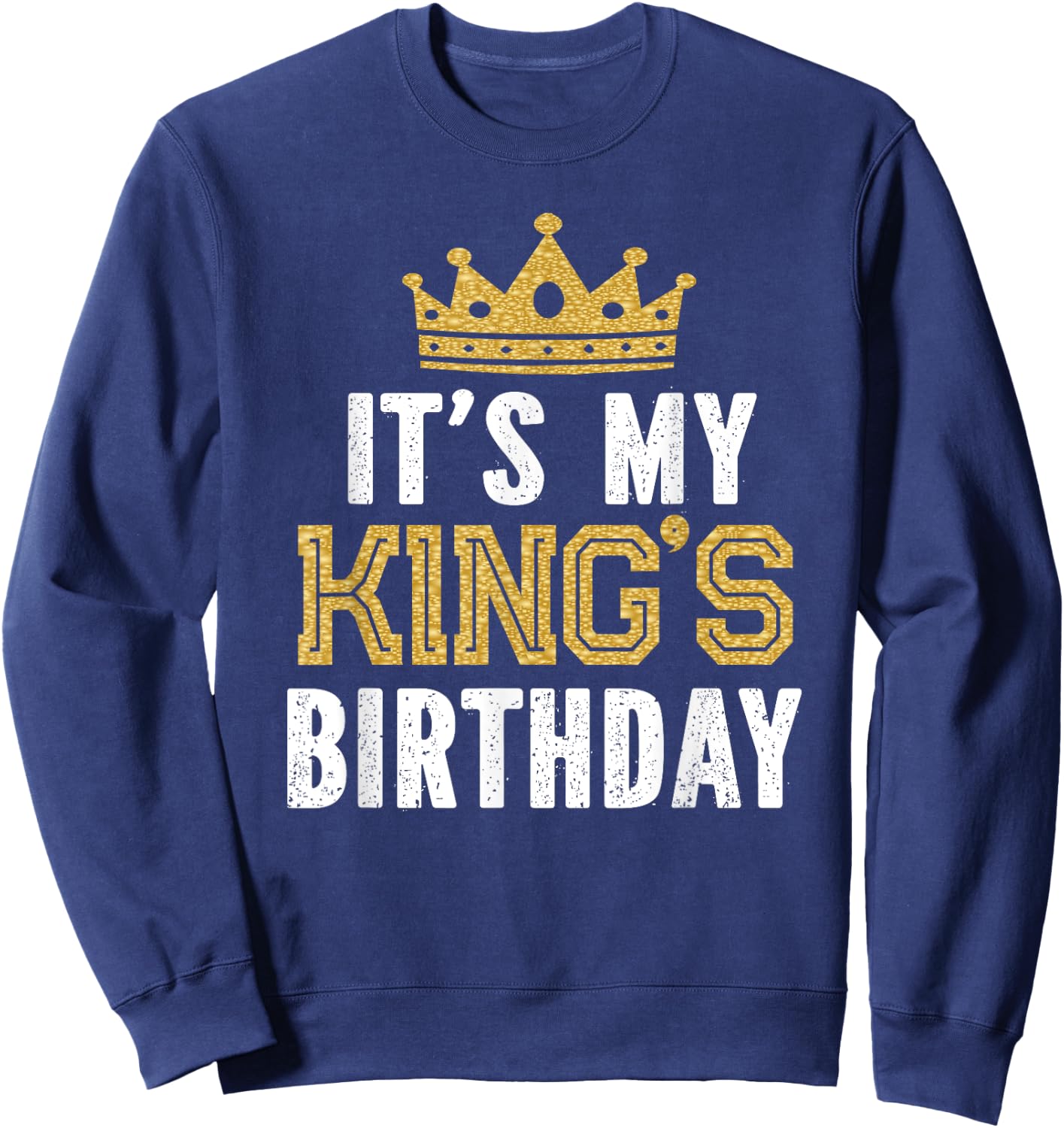 It's My King's Birthday Party Family Matching Sweatshirt - Sweatshirt | Navy