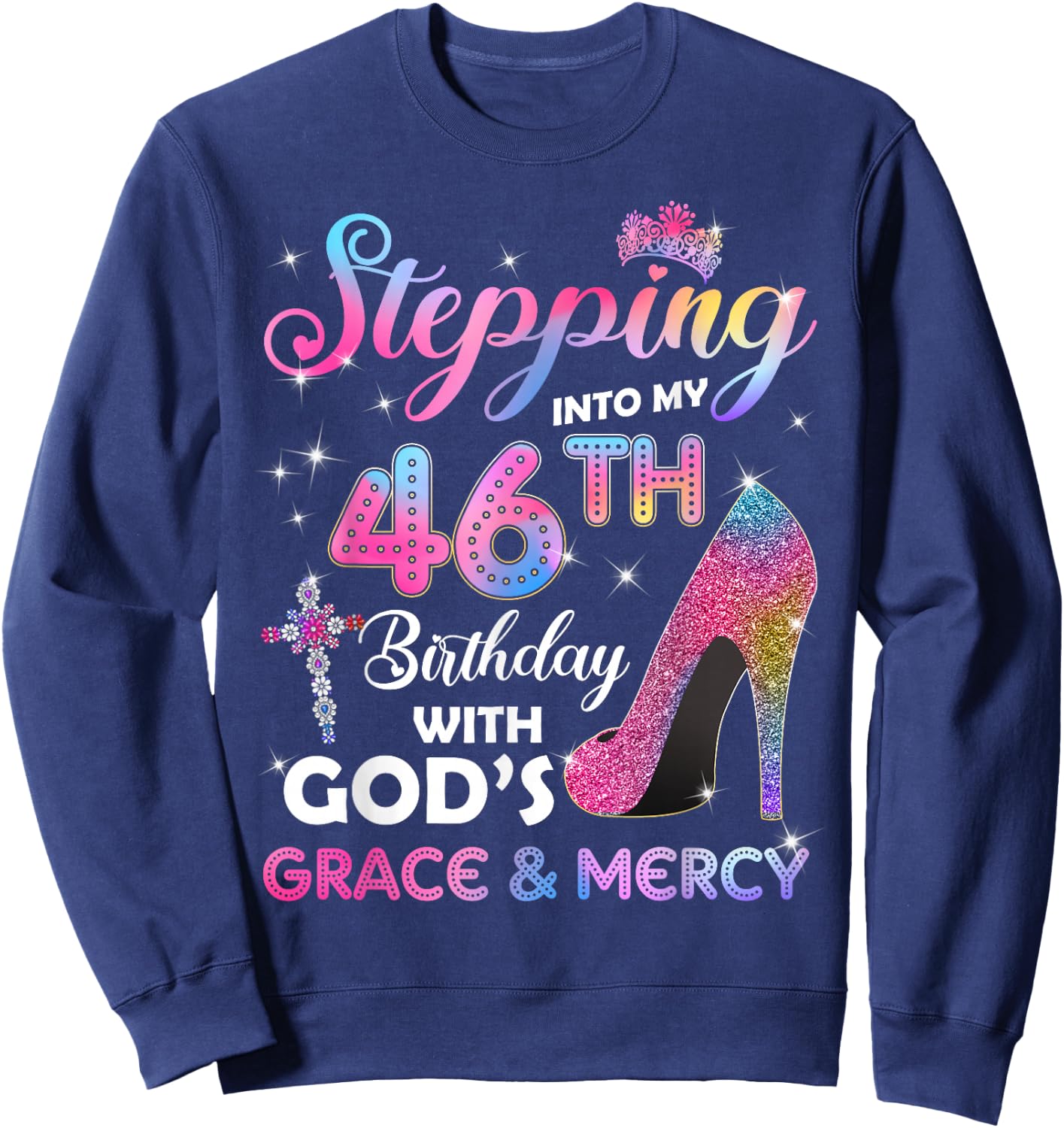 Stepping Into My 46th Birthday gift Women 46 years old Pumps Sweatshirt - Sweatshirt | Navy