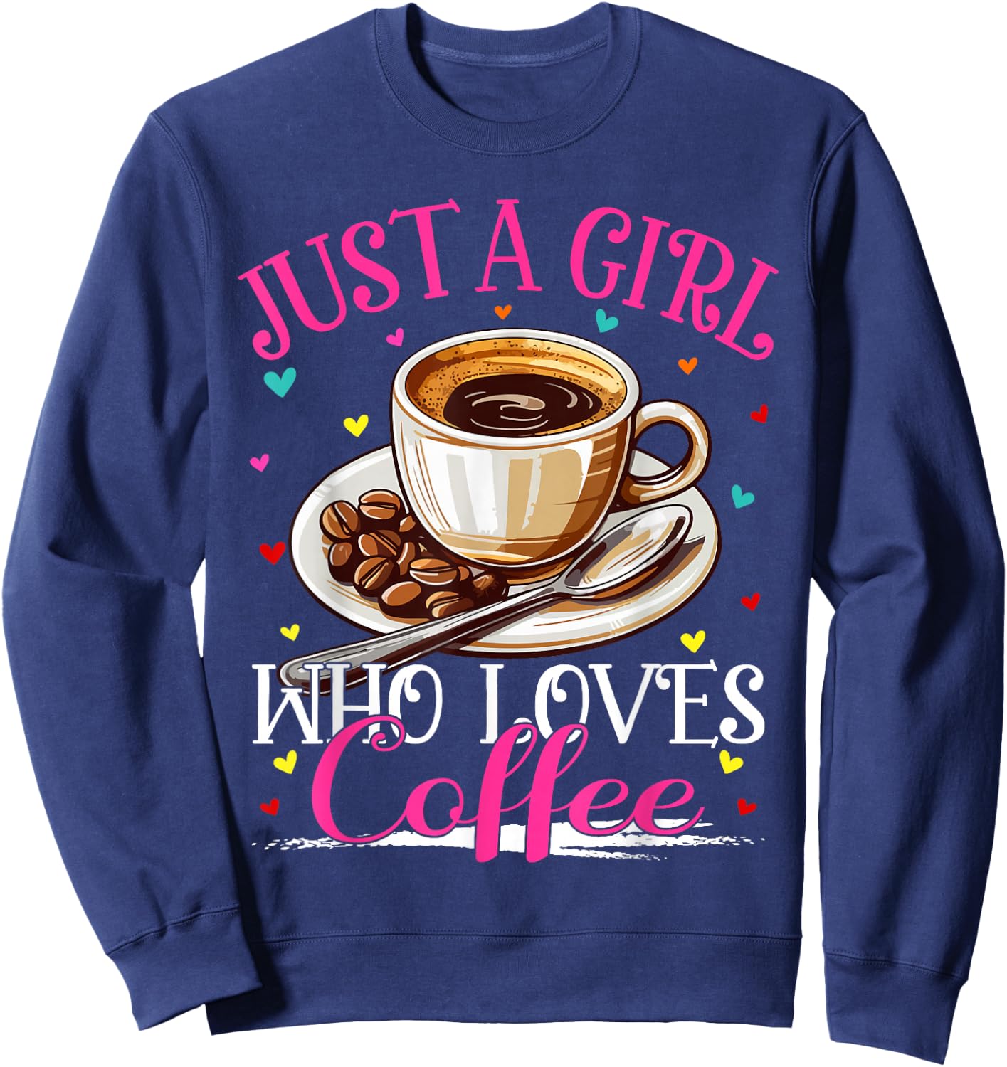 Just A Girl Who Loves Coffee Girls Sweatshirt - Sweatshirt | Navy