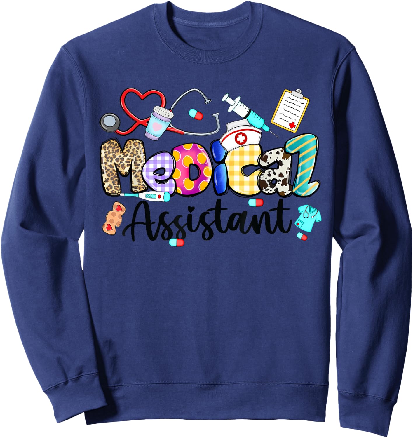 Medical Assistant Stethoscope Leopard Medical Assistant Life Sweatshirt - Sweatshirt | Navy