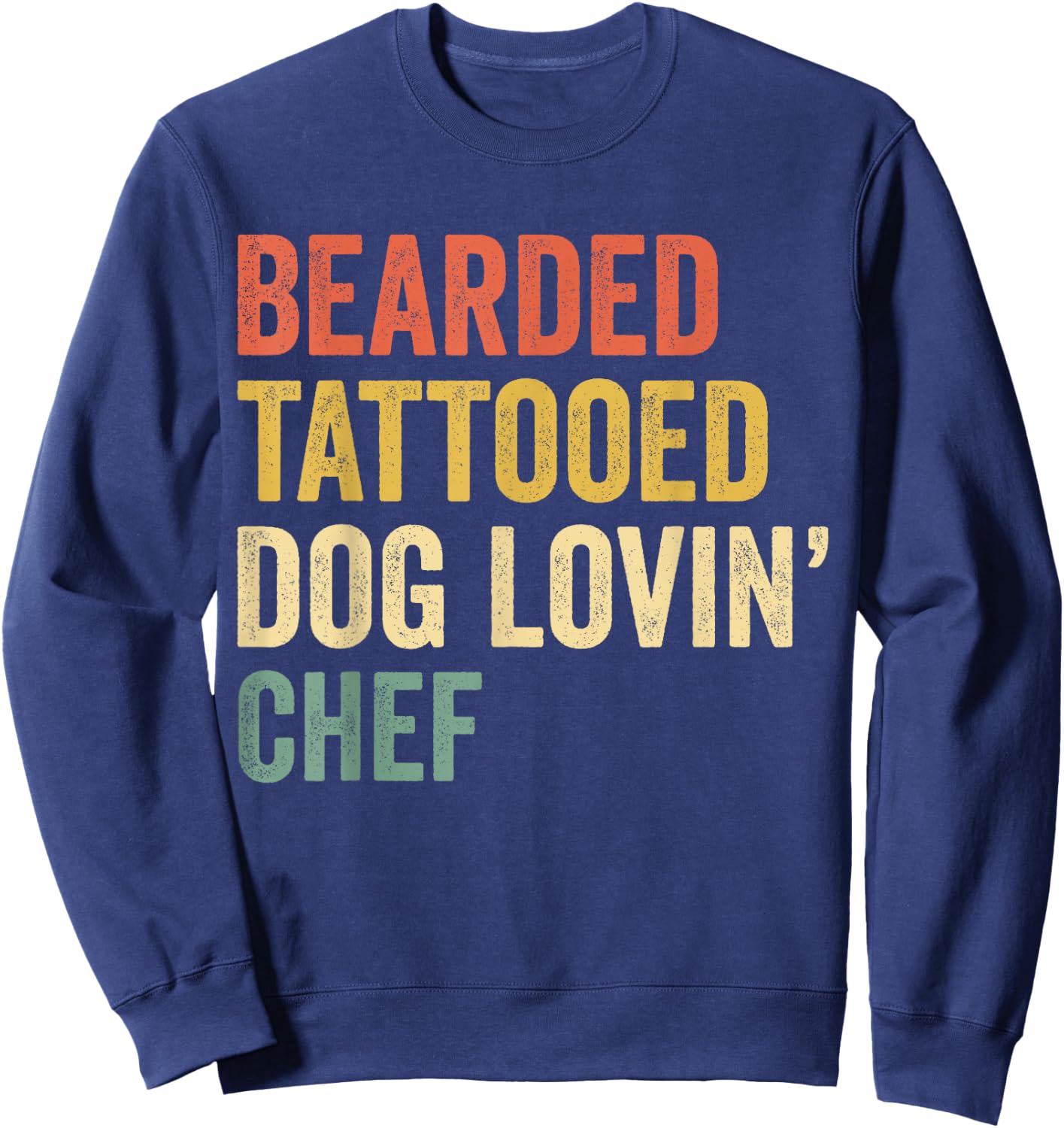 Bearded Tattooed Dog Lovin Chef Funny Cook Cooking Lovers Sweatshirt - Sweatshirt | Navy