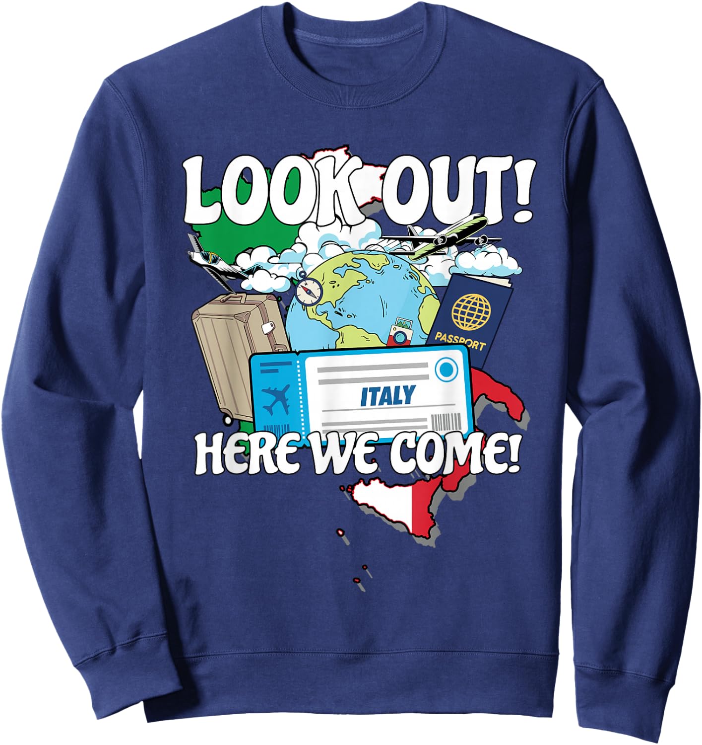 Look Out Italy Here We Come Matching Family Vacation Trip Sweatshirt - Sweatshirt | Navy