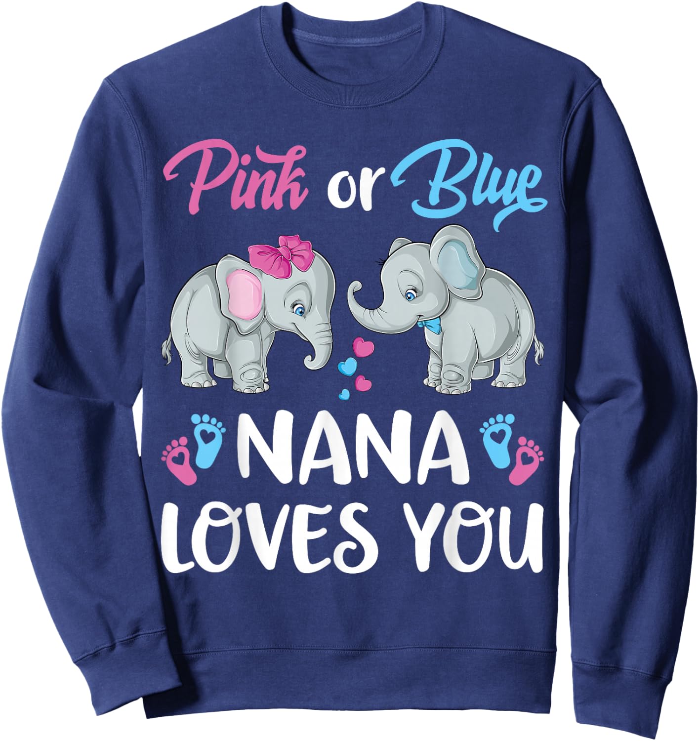 Pink Or Blue Nana Loves You Elephants Gender Reveal Family Sweatshirt - Sweatshirt | Navy