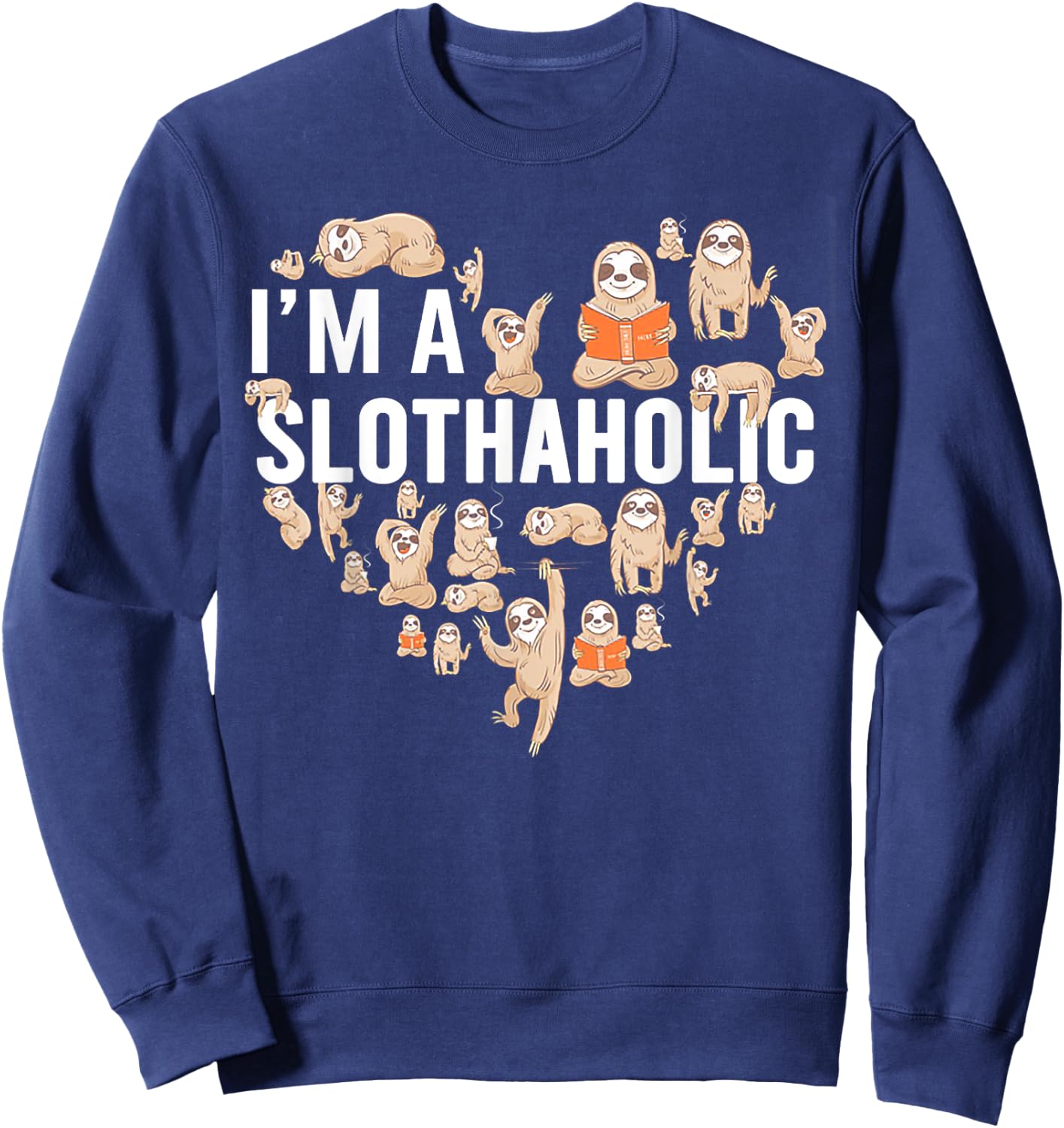 I'm A Slothaholic Sweatshirt - Sweatshirt | Navy