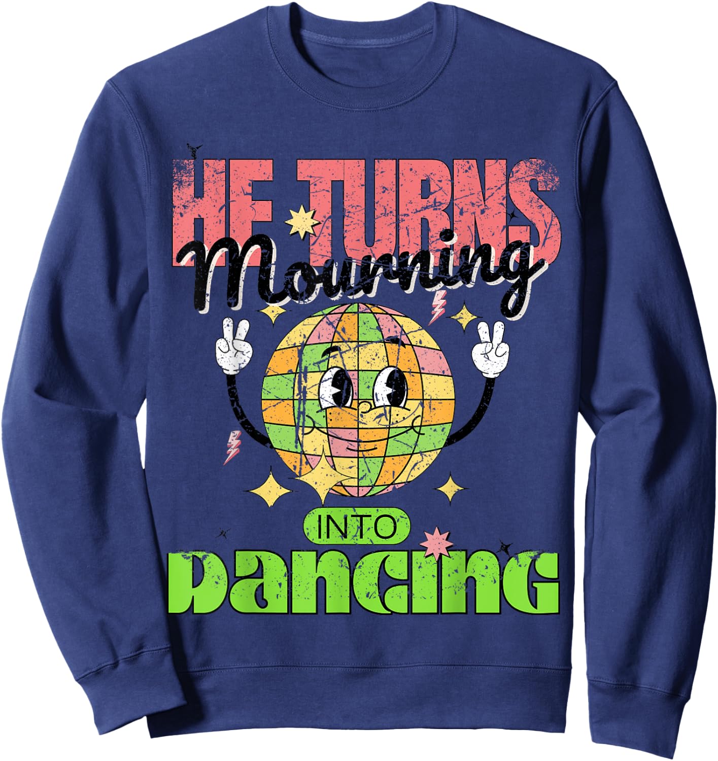 Psalm 30:11 He Turns Mourning To Dancing Christian Retro 70s Sweatshirt - Sweatshirt | Navy