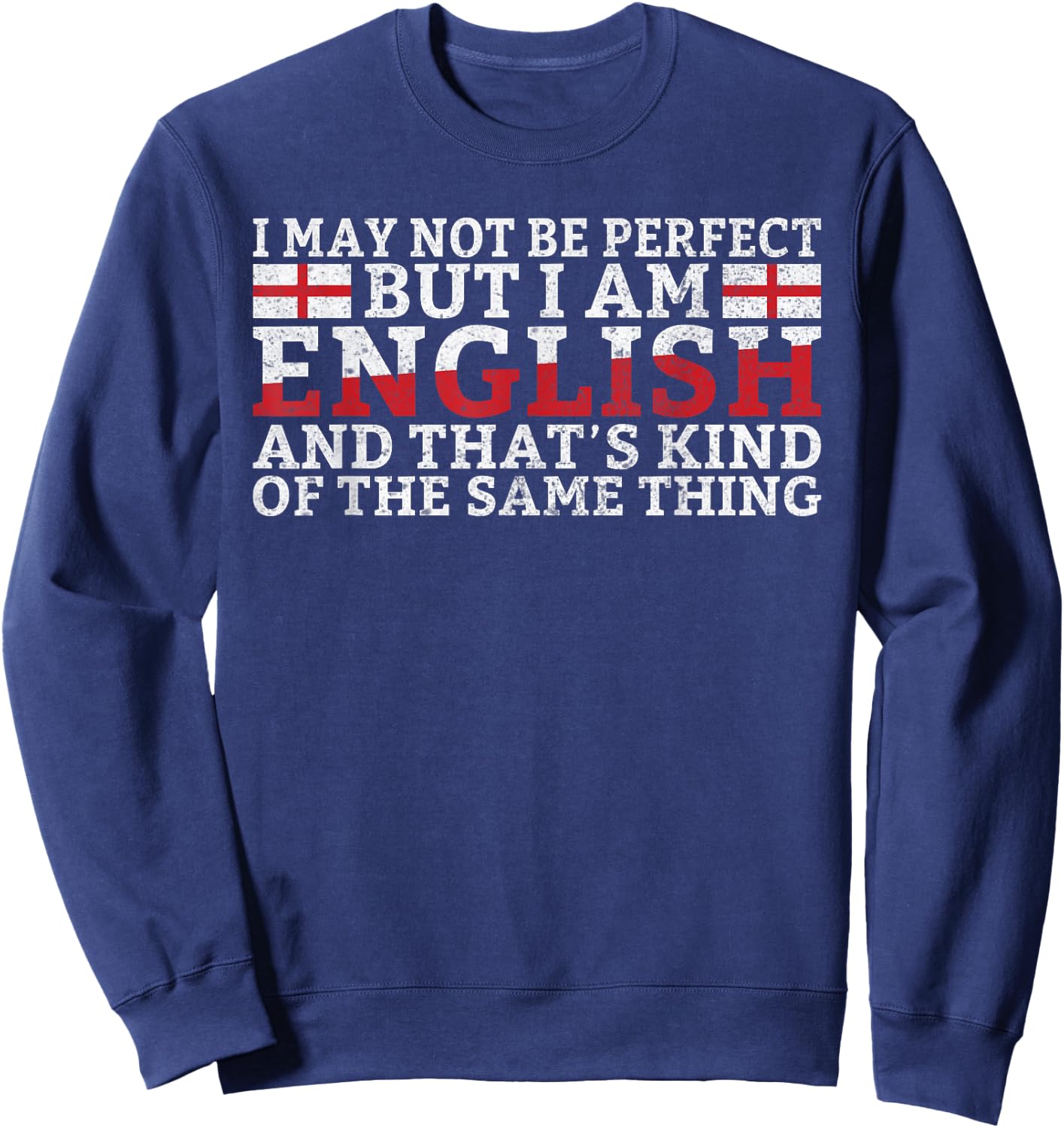 Im perfect and English funny England Sweatshirt - Sweatshirt | Navy