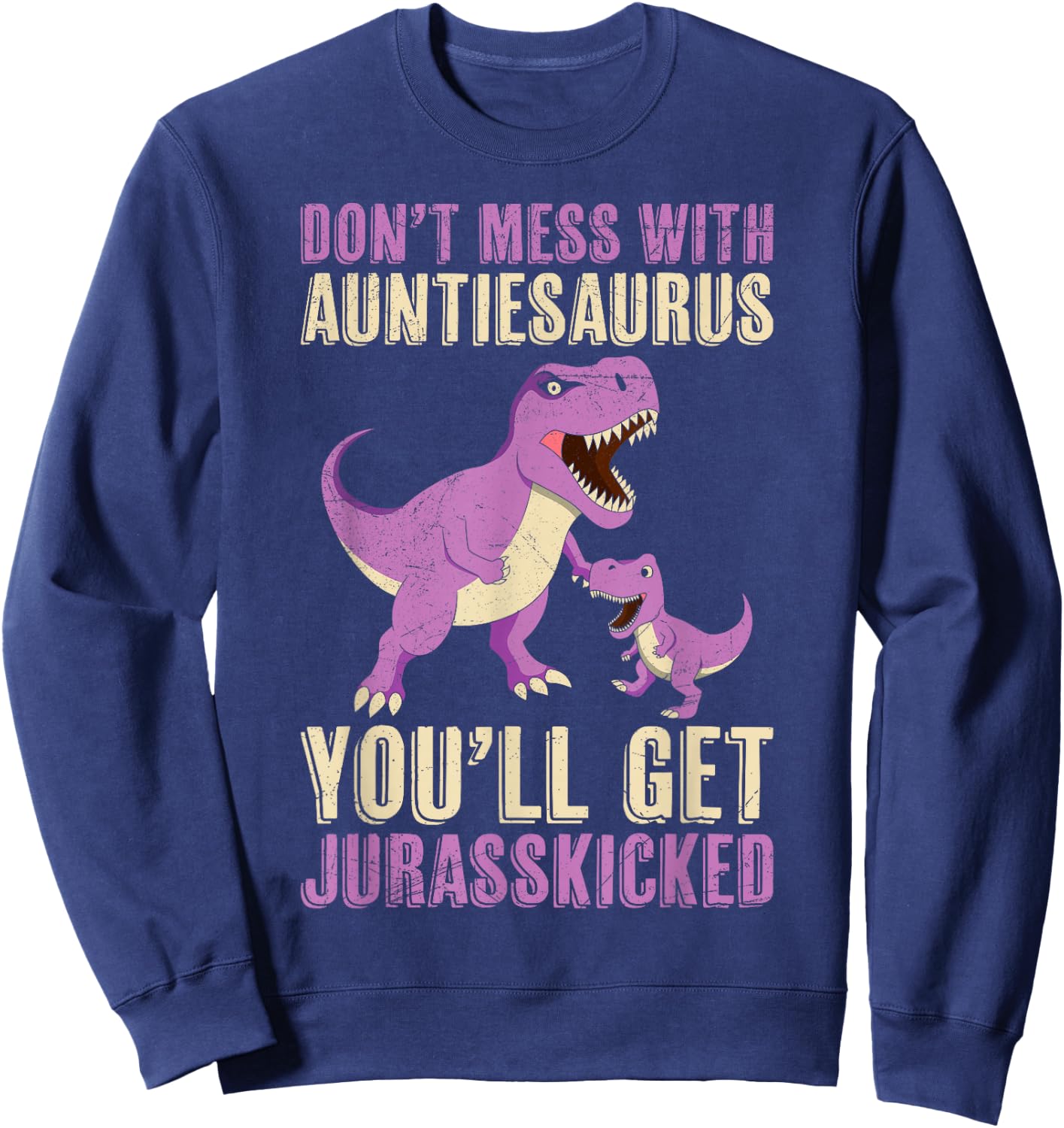 Tantesaurus Mother's Day Aunt Auntiesaurus Rex Dino Sweatshirt - Sweatshirt | Navy