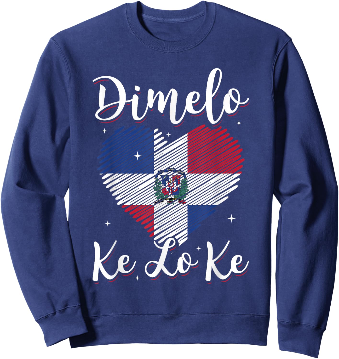 Dominican Republic Flag Dimelo Ke Lo Ke Women Dominicana Sweatshirt - Sweatshirt | Navy