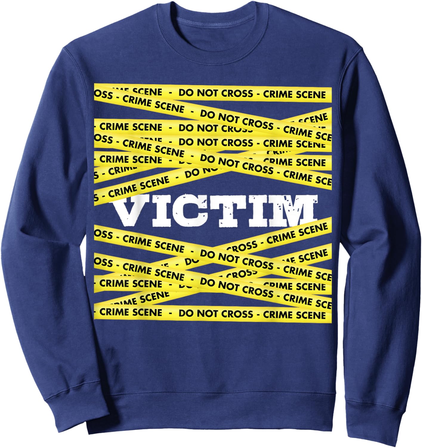 Victim Crime Scene Do No Cross True Crime Costume Sweatshirt - Sweatshirt | Navy