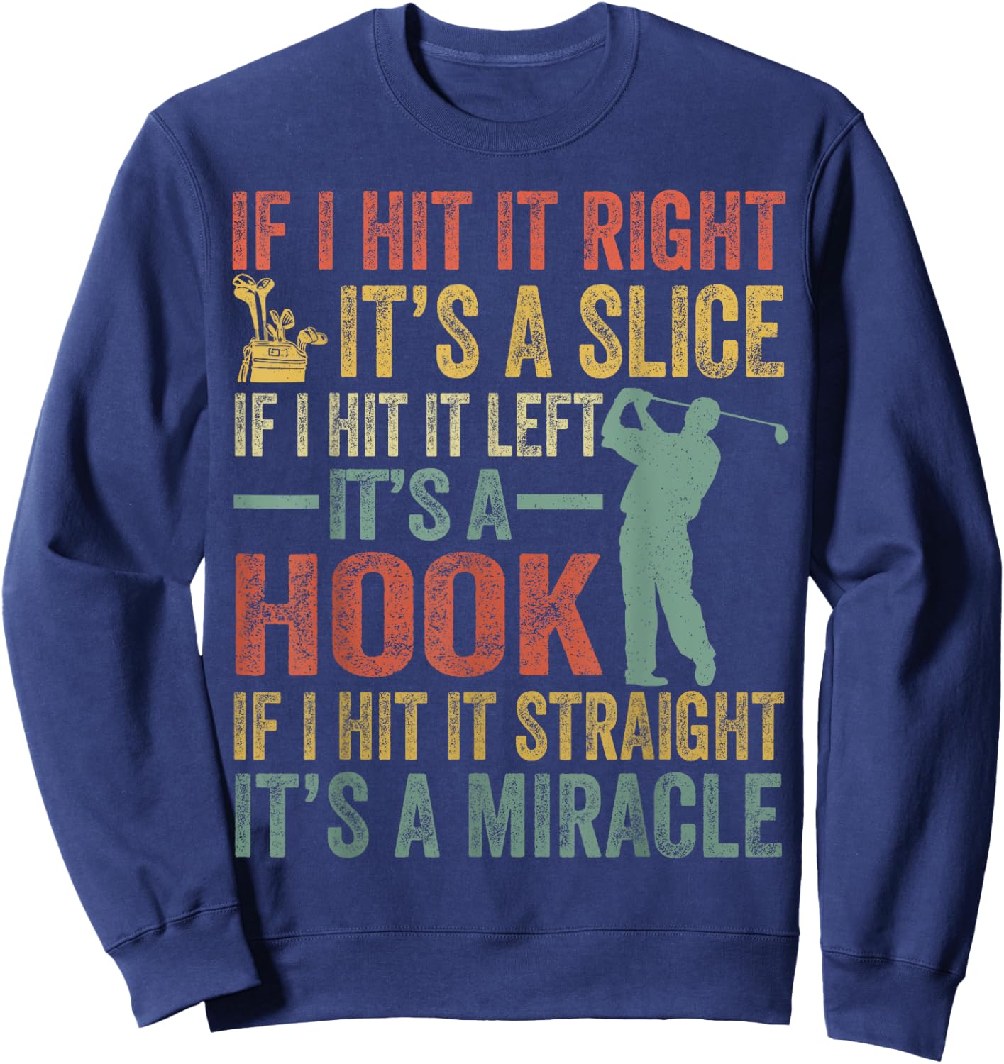 Funny If I Hit It Right Golf Men Women Gift Golfing Sweatshirt - Sweatshirt | Navy