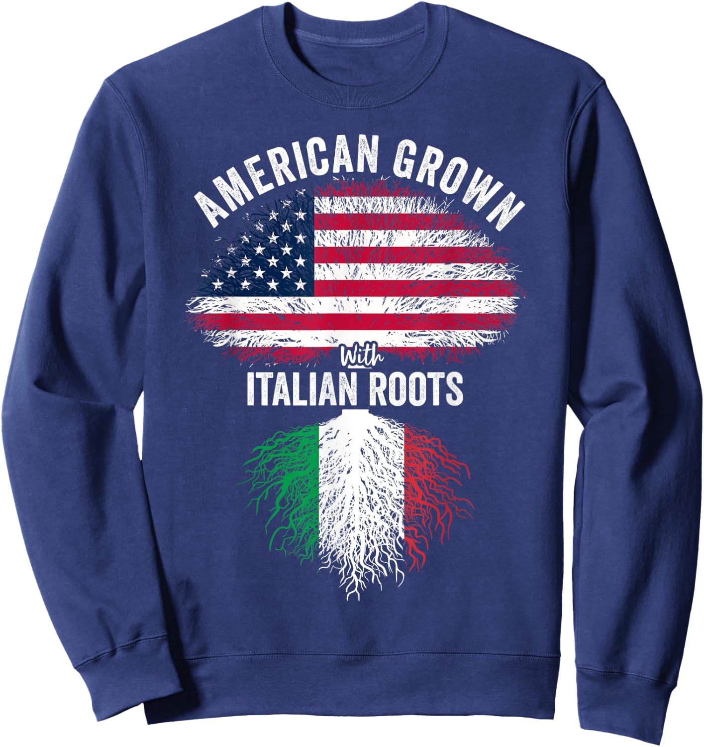 American Grown With Italian Roots USA Italia Flag Sweatshirt - Sweatshirt | Navy