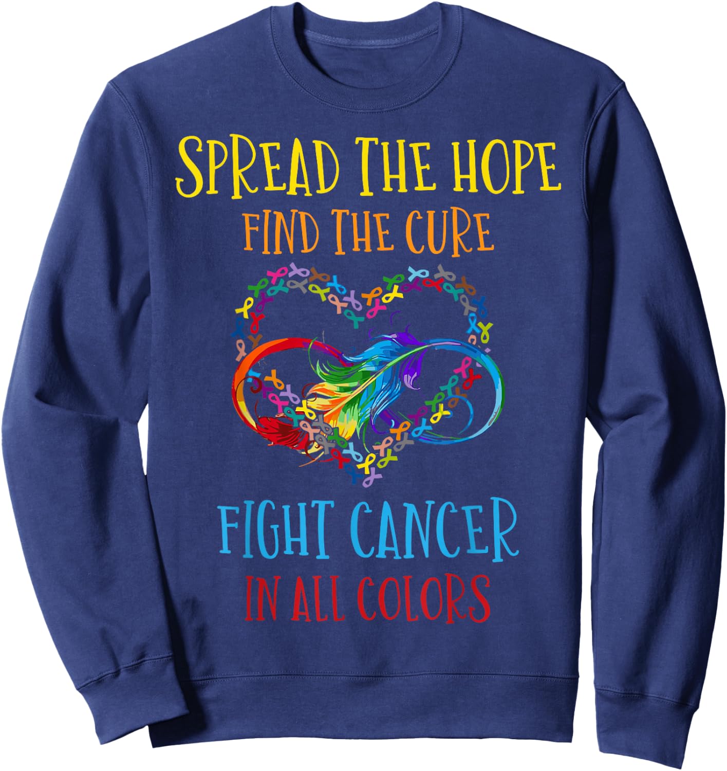 Fight Cancer In All And Every Color - Ribbons Flower Heart Sweatshirt - Sweatshirt | Navy