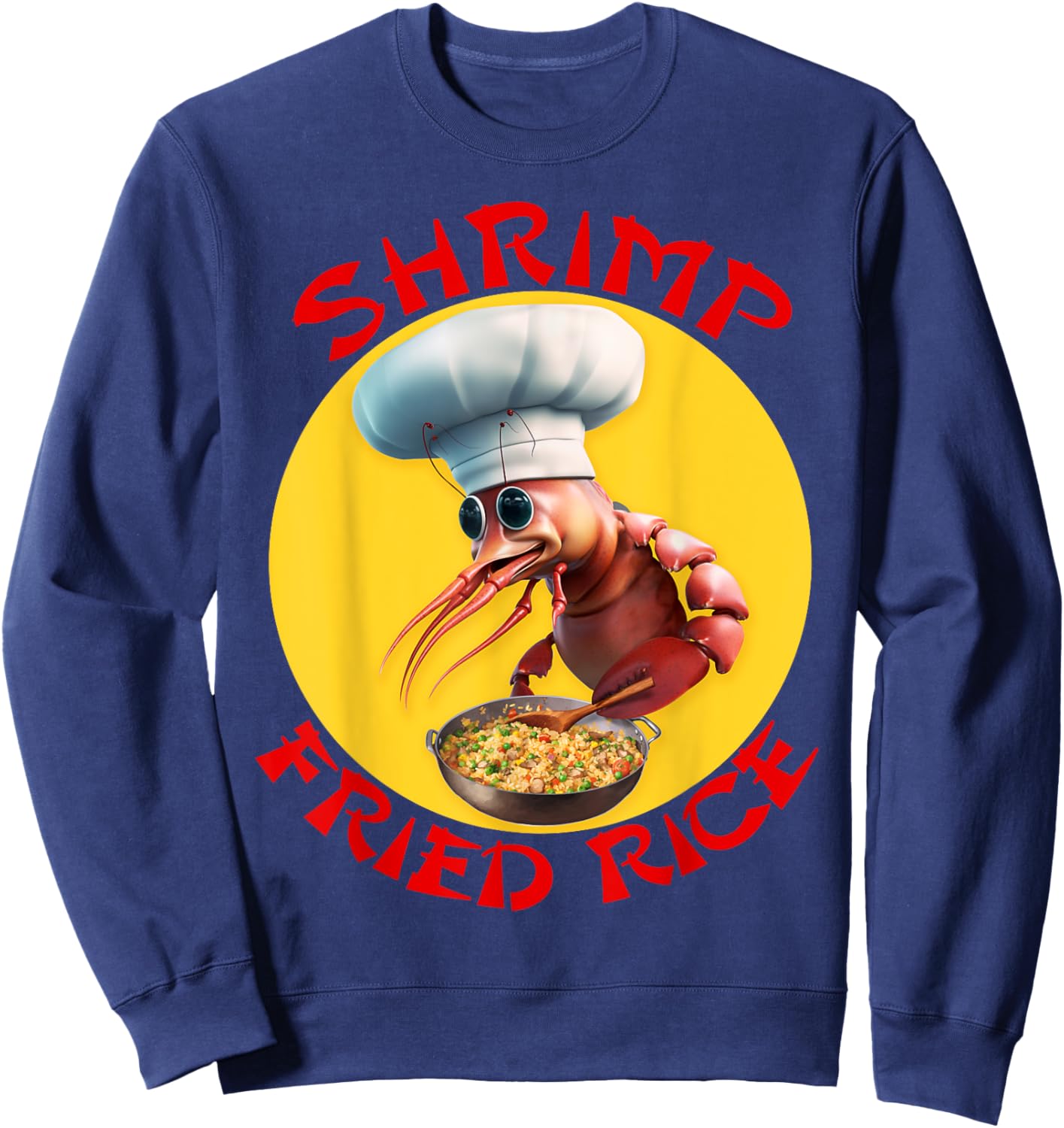Shrimp Fried Rice Funny Chinese Seafood Sweatshirt - Sweatshirt | Navy