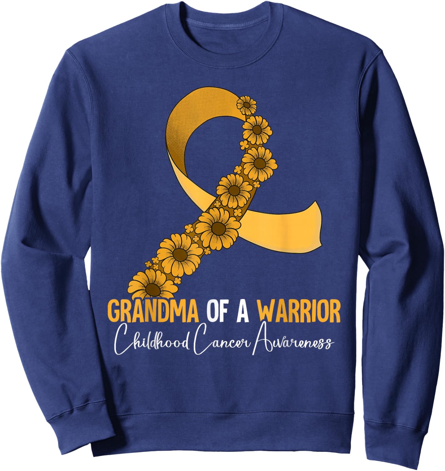 Grandma Of A Warrior Childhood Cancer Awareness Sweatshirt - Sweatshirt | Navy