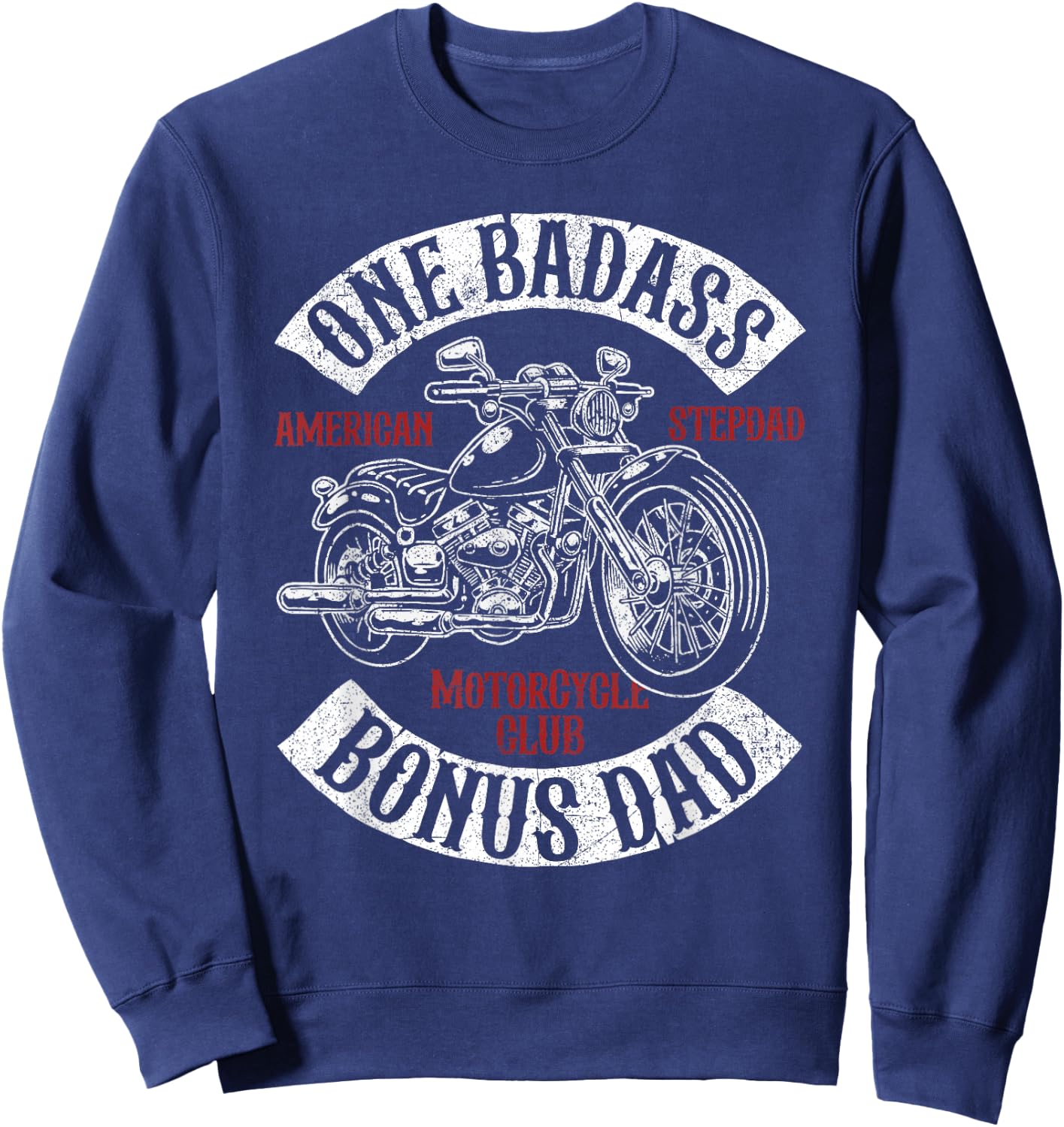 One Badass Bonus Stepdad Biker Motorcycle Step Dad Gift Sweatshirt - Sweatshirt | Navy