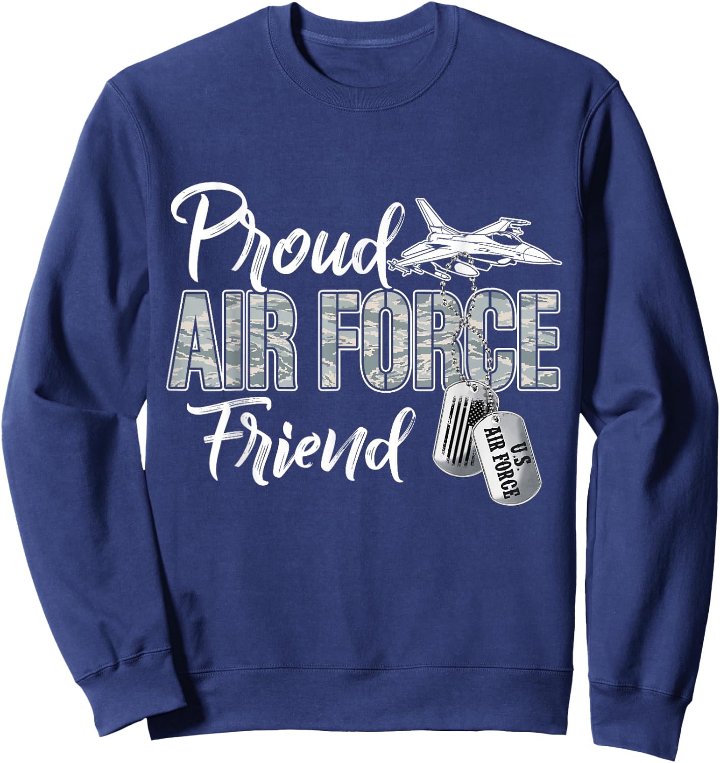 Proud Air Force Friend Air Force Graduation USAF Friend Sweatshirt - Sweatshirt | Navy
