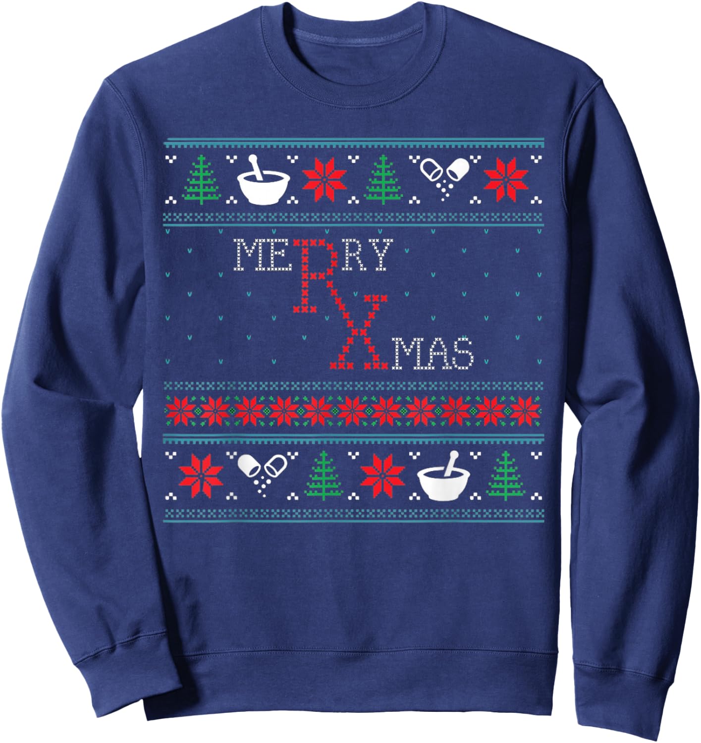 Merry Xmas Pharmacist Ugly Christmas Sweater Pharmacy Tech Sweatshirt - Sweatshirt | Navy