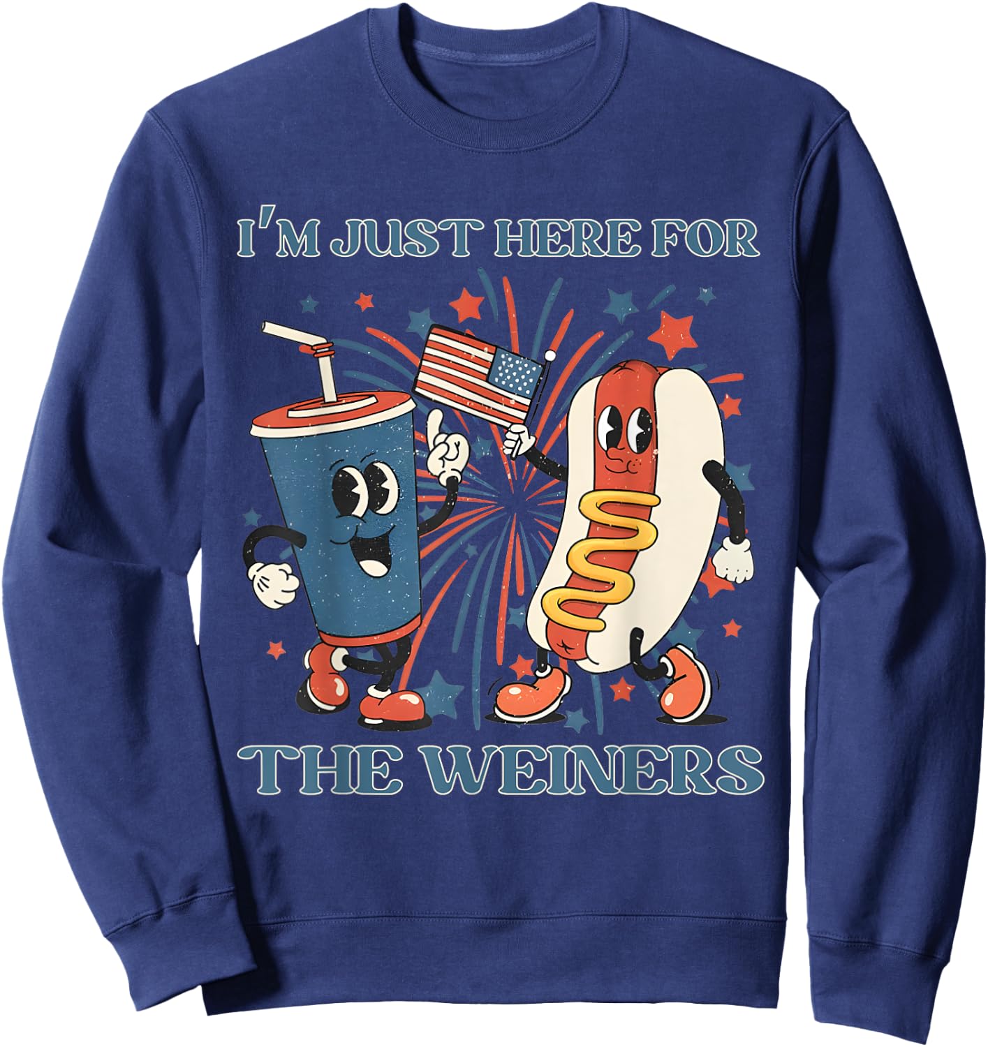 Hot Dog I'm Just Here For The Wieners 4Th Of July Sweatshirt - Sweatshirt | Navy