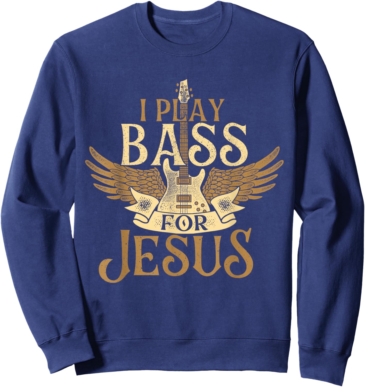 I Play Bass For Jesus - Bassist Musician Bass Guitar Music Sweatshirt - Sweatshirt | Navy