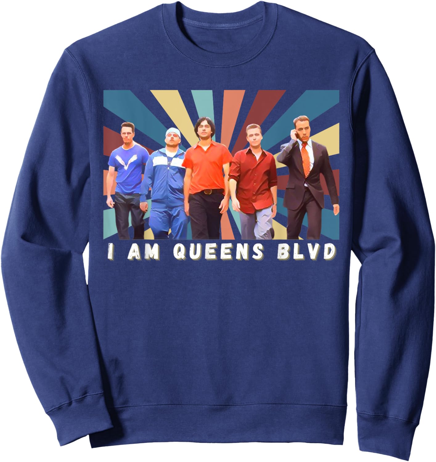 Entourage, Classic Funny Television, I Am Queens Boulevard Sweatshirt - Sweatshirt | Navy