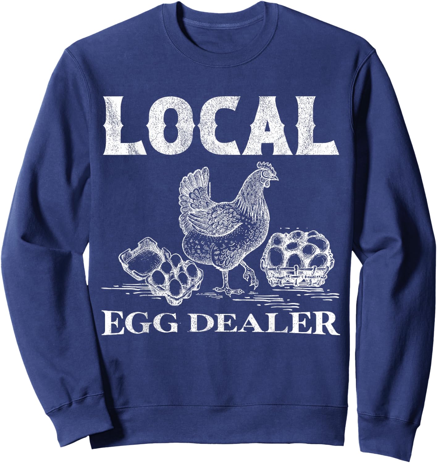 Local Egg Dealer Sweatshirt - Sweatshirt | Navy
