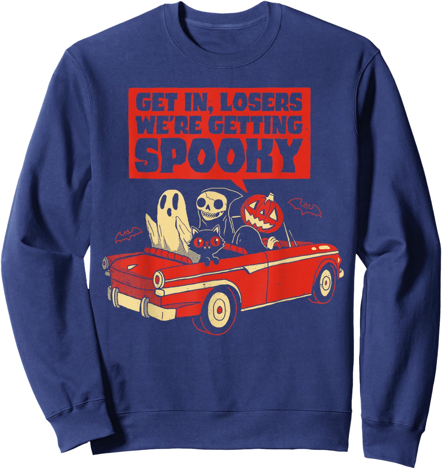 Get In, Losers We'Re Getting Spooky Skeleton Pumpkin Ghost Sweatshirt - Sweatshirt | Navy