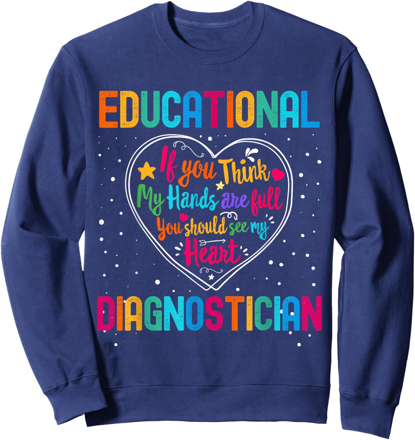 Educational Diagnostician Appreciation Week Back to School Sweatshirt - Sweatshirt | Navy