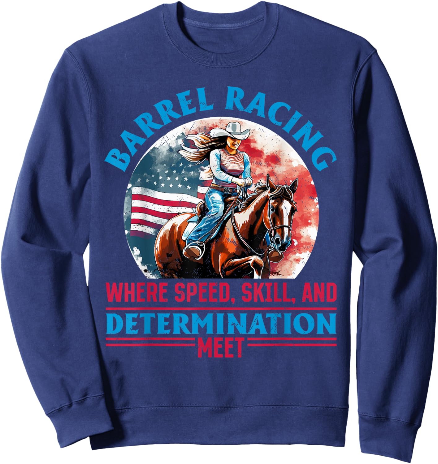 Horse Barrel Racing - Barrel racing where speed Sweatshirt - Sweatshirt | Navy