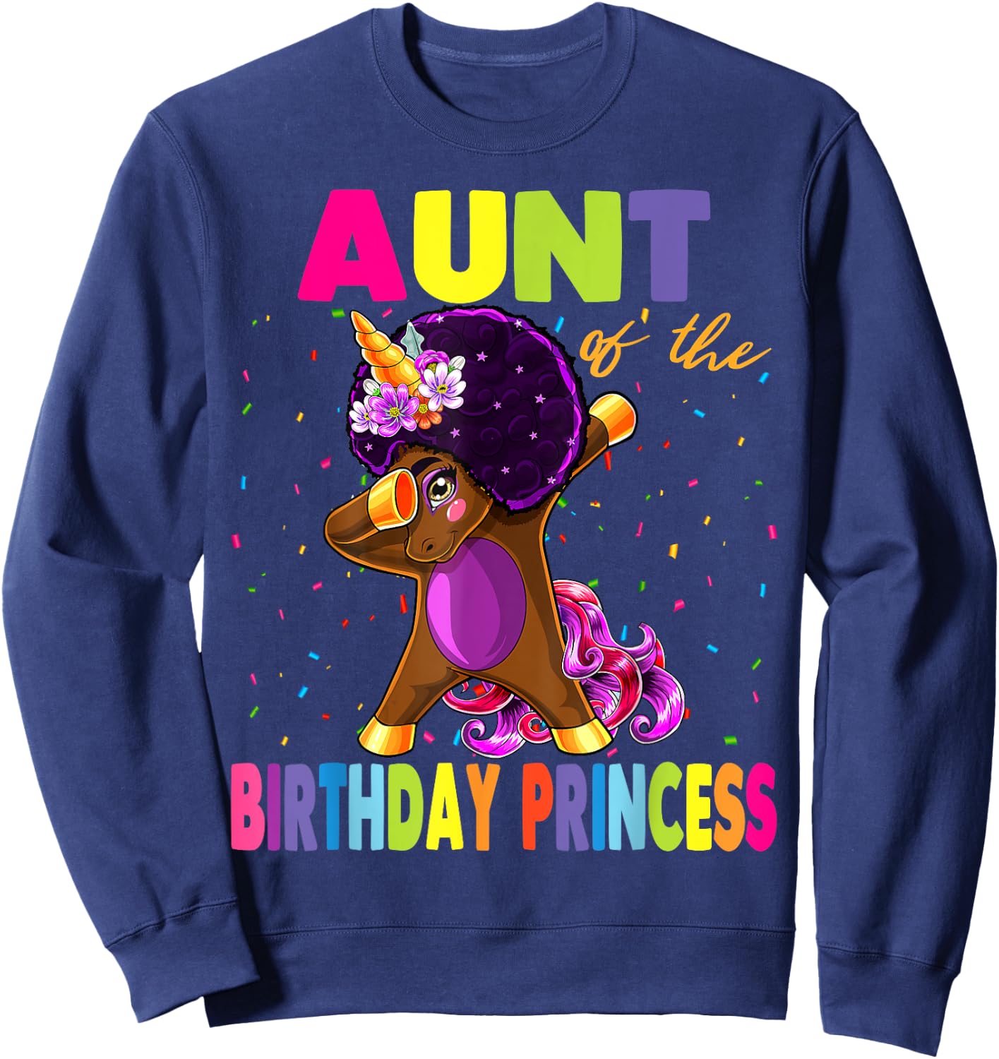 Dabbing Unicorn Afro Aunt of the Birthday Princess Sweatshirt - Sweatshirt | Navy