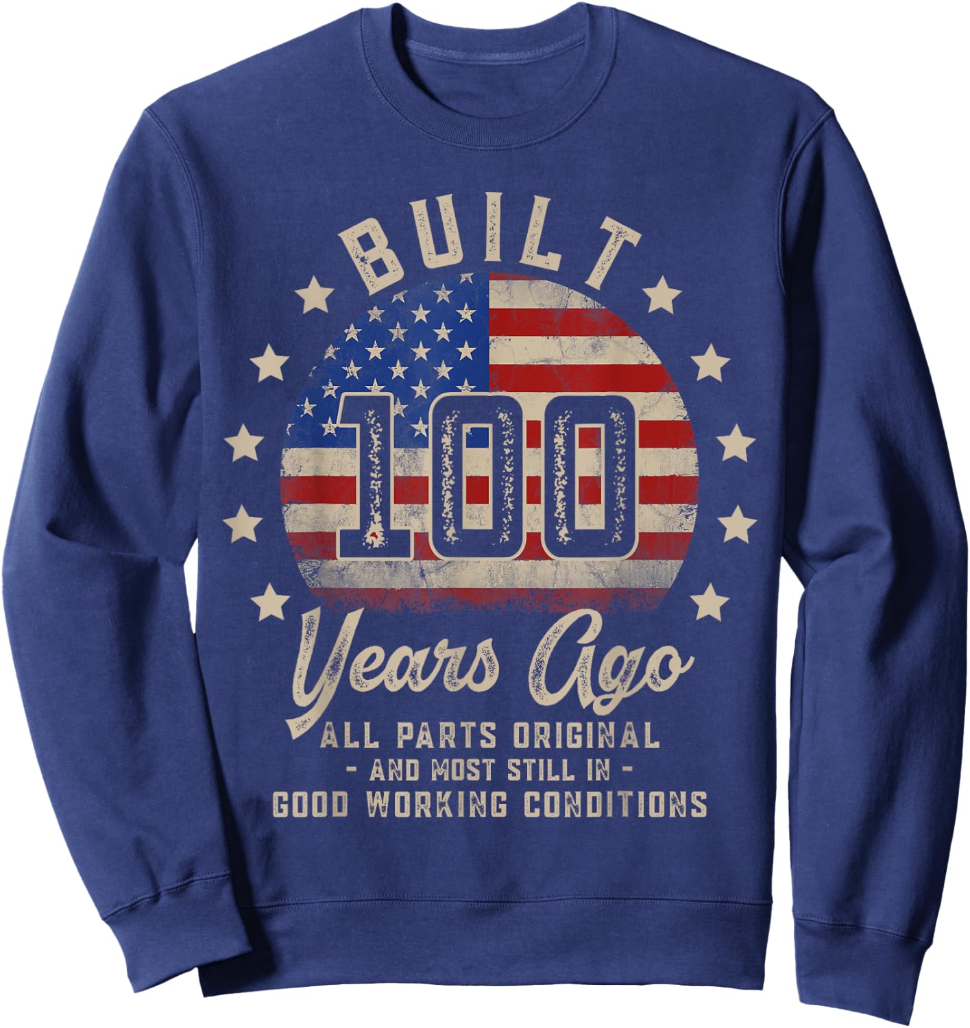 Vintage 100th Birthday Built 100 Years Ago Men American Flag Sweatshirt - Sweatshirt | Navy