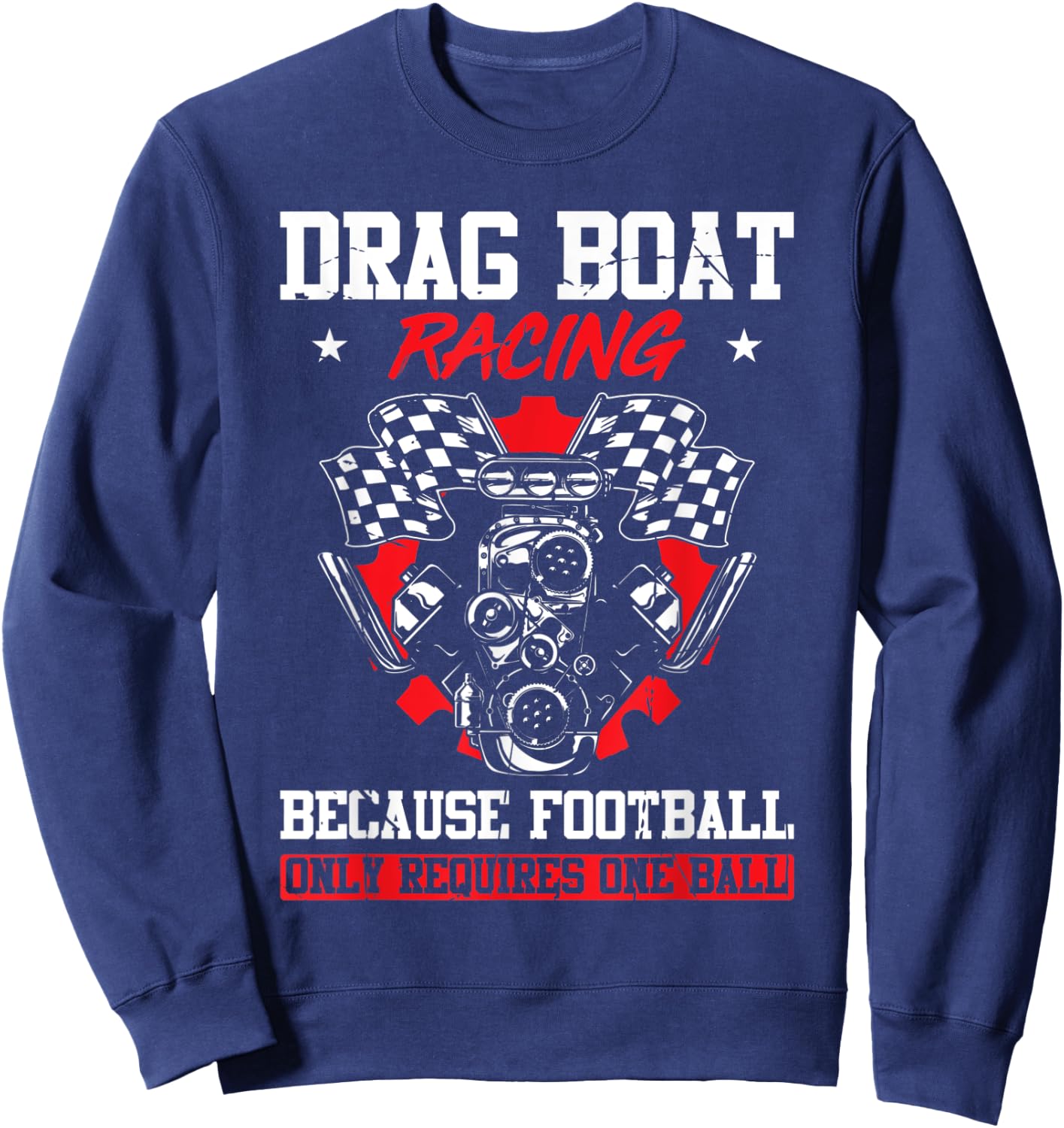 Drag Boat Racing For Drag Boat Racer Drag Boat Driver Sweatshirt - Sweatshirt | Navy