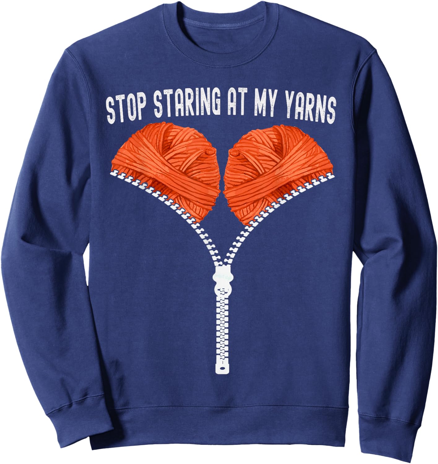 Funny crocheting Stop Staring At My Yarns Crochet Bra Adults Sweatshirt - Sweatshirt | Navy