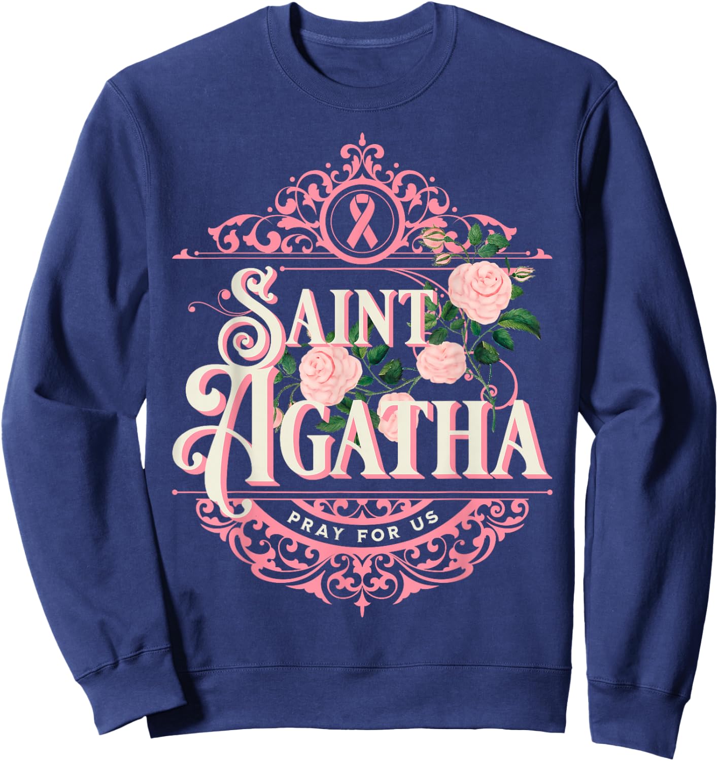St Agatha Breast Cancer Awareness October Wear Pink Catholic Sweatshirt - Sweatshirt | Navy
