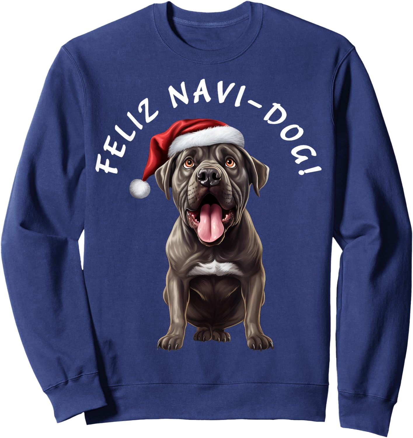 Funny Cane Corso Dog Mom Says Feliz Navi-Dog! Feliz Navidad! Sweatshirt - Sweatshirt | Navy