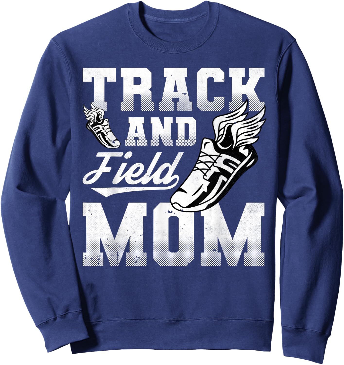 Track And Field Mom, Sports, Athlete Sweatshirt - Sweatshirt | Navy