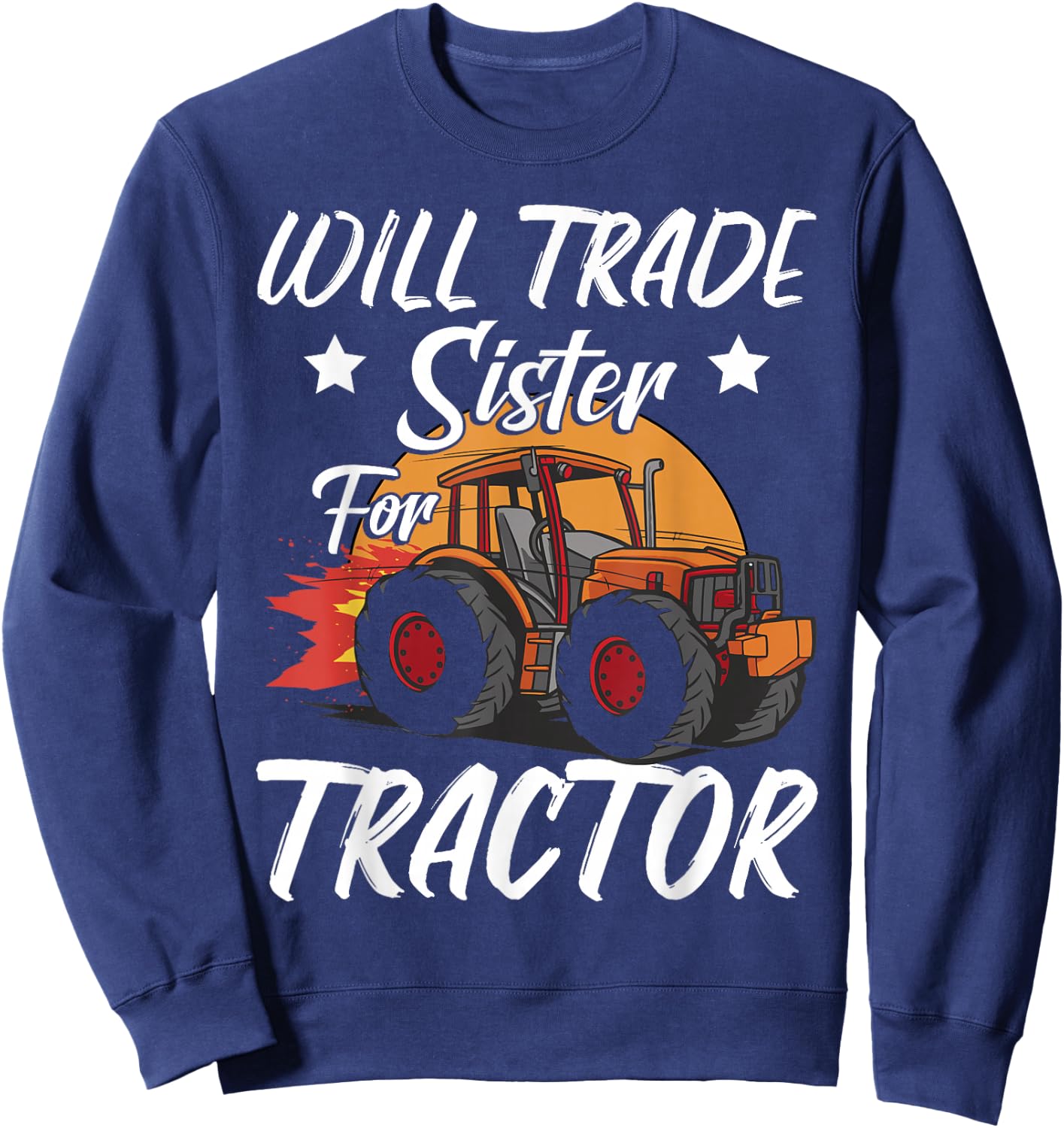 Will Trade Sister For Tractor Kids Boys Farm Tractor Sweatshirt - Sweatshirt | Navy