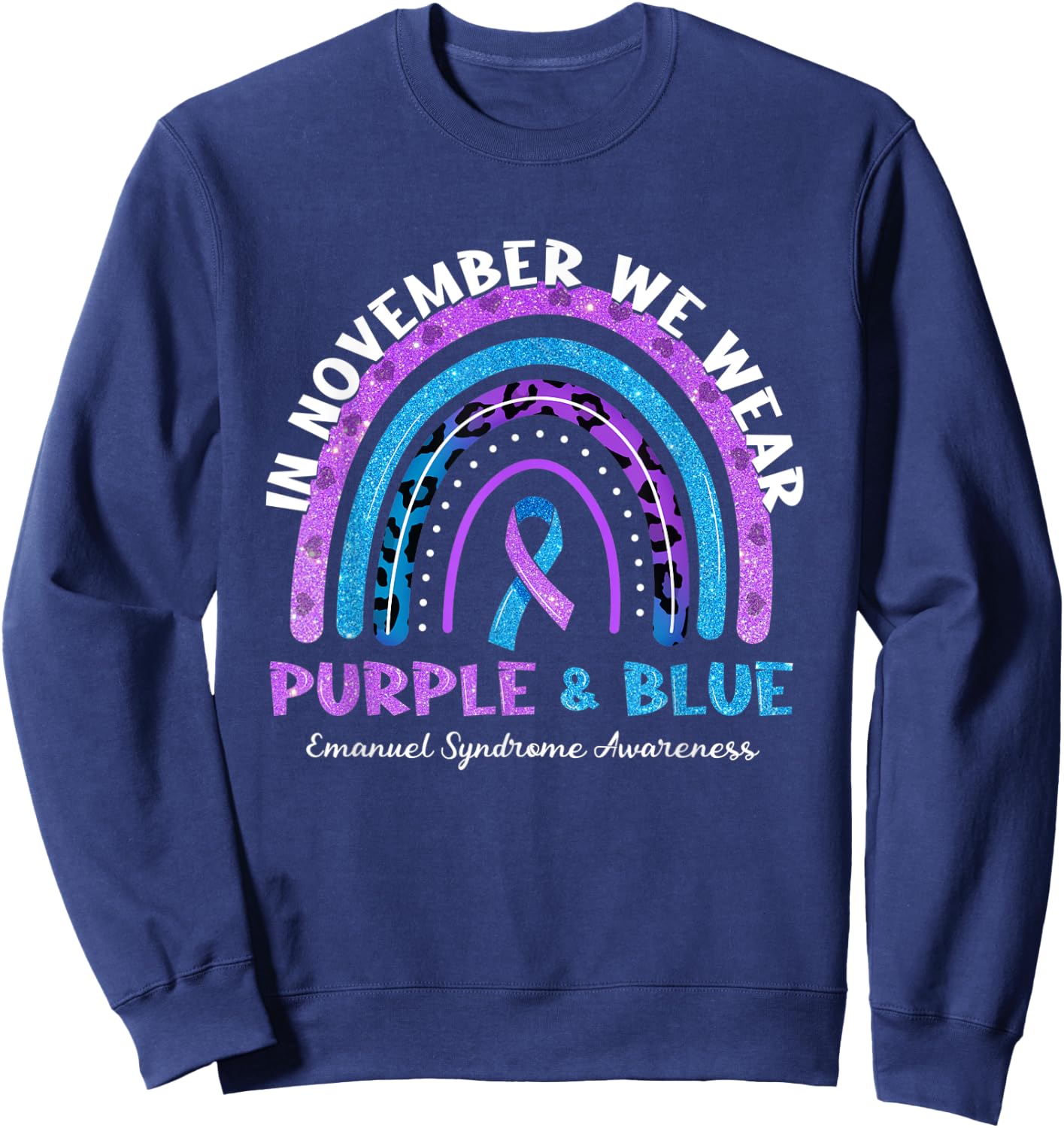 In November We Wear Purple And Blue Rainbow Emanuel Syndrome Sweatshirt - Sweatshirt | Navy