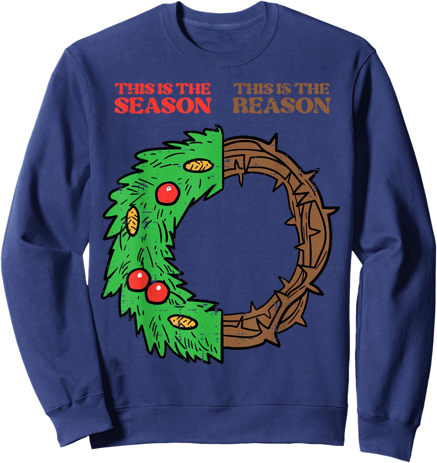 Christmas This Season Reason Xmas Christian Men Women Kids Sweatshirt - Sweatshirt | Navy